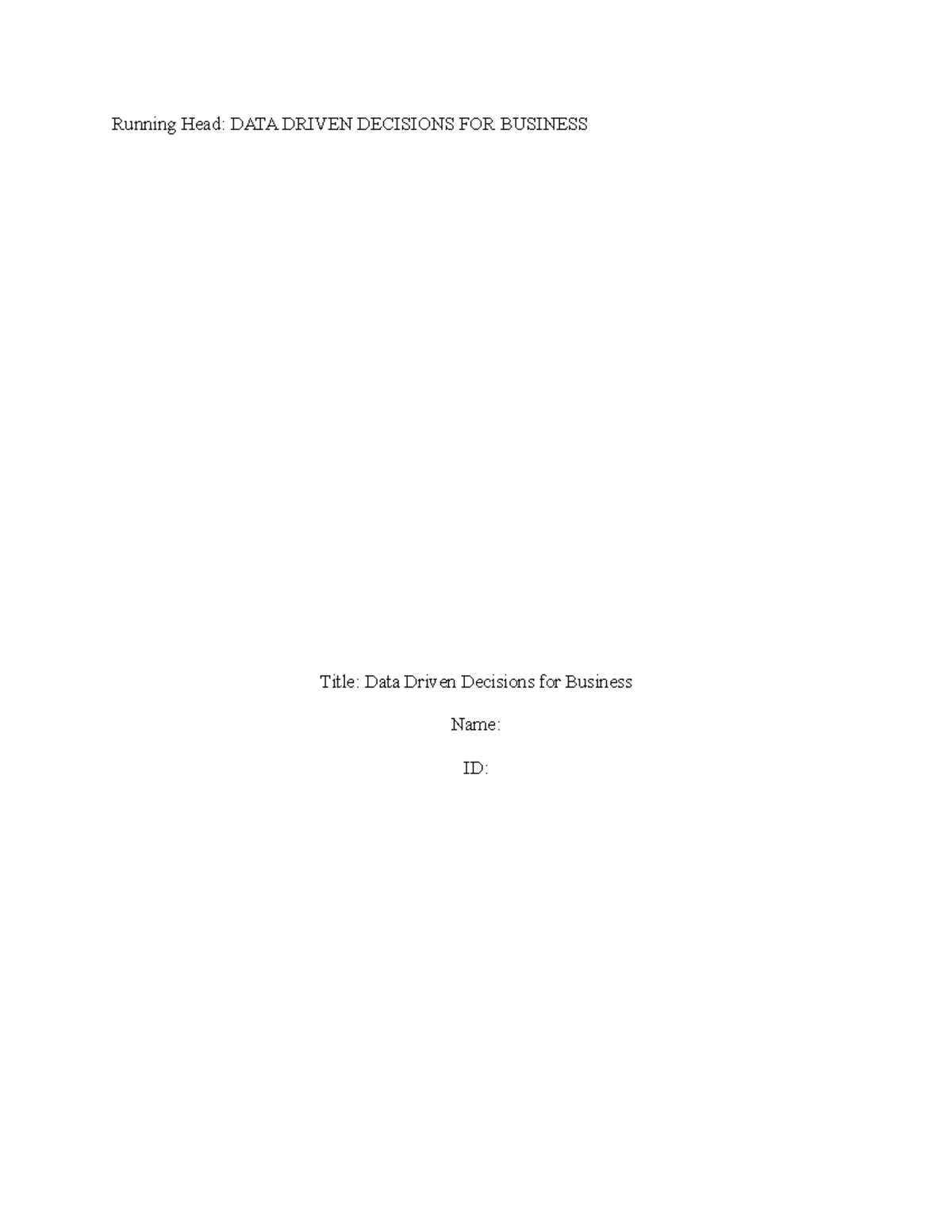 (N-352498-C - hello to the worlds - Running Head: DATA DRIVEN DECISIONS ...