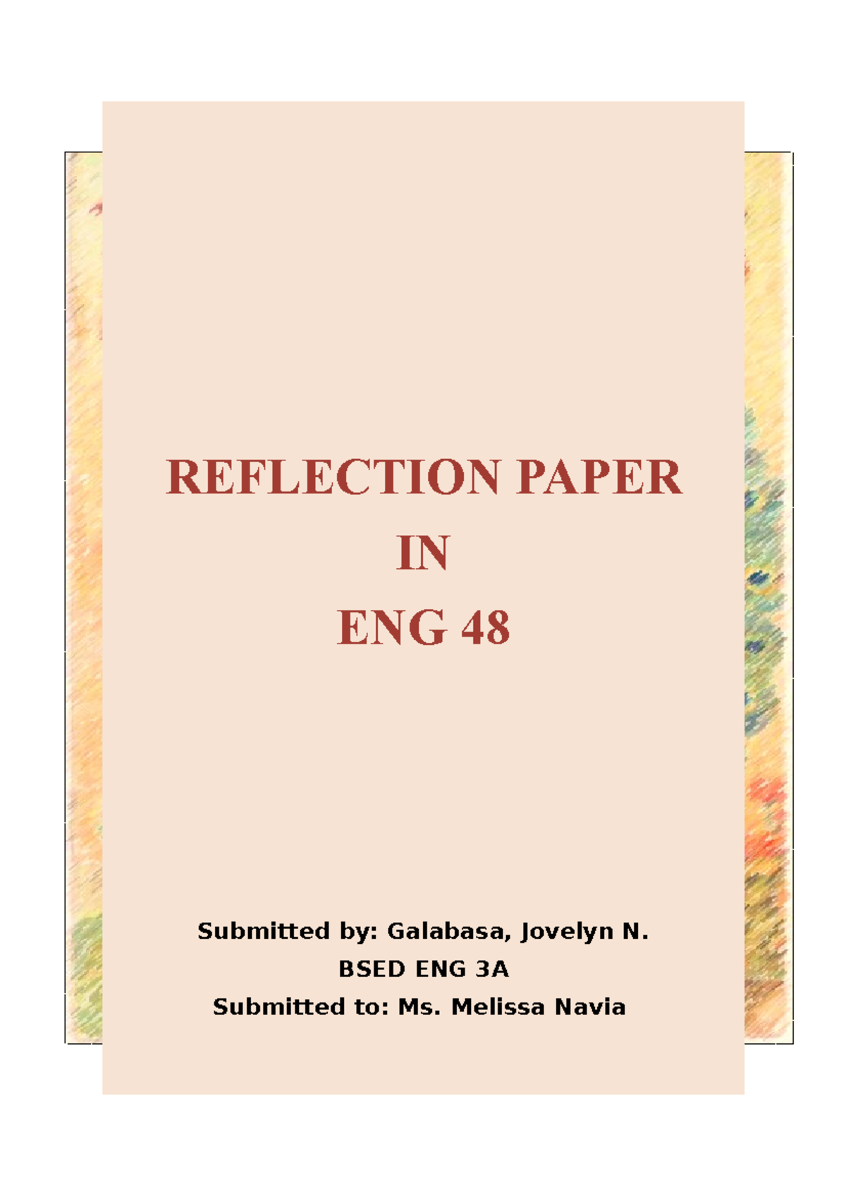 Reflection Jov None Reflection Paper In Eng 48 Submitted By Reflection Jov None Reflection Paper In Eng 48 Submitted By