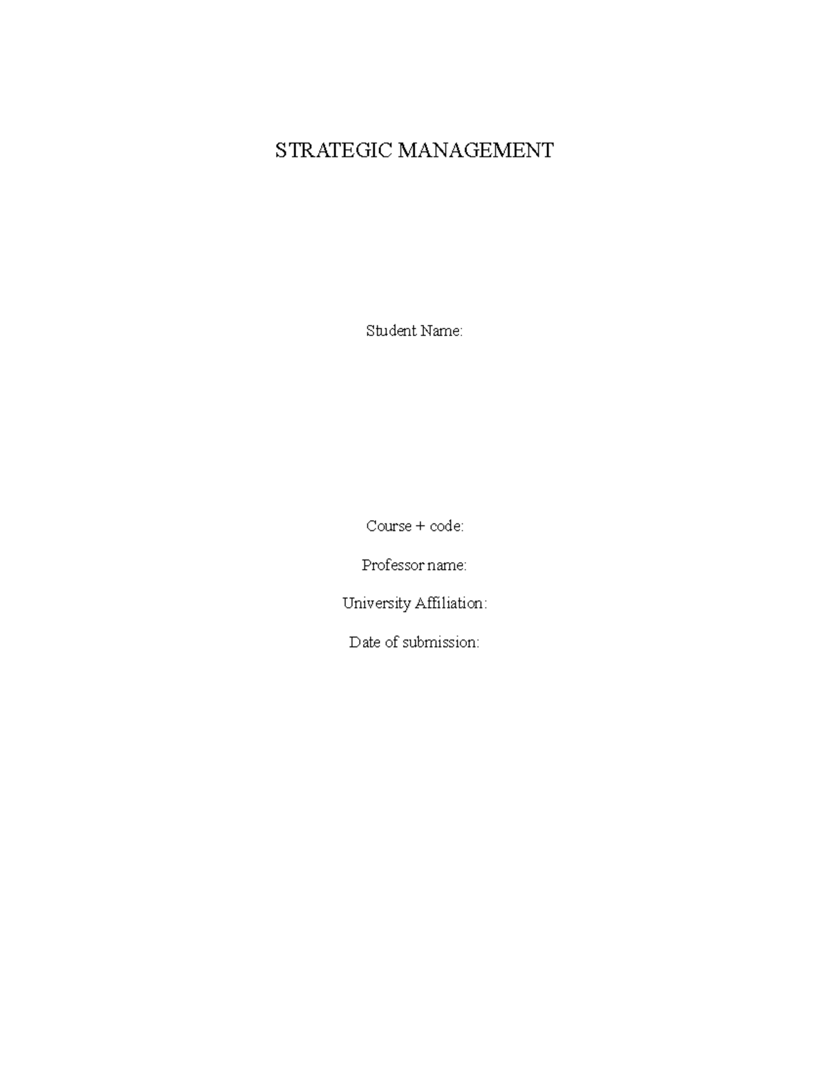 Strategic Mnagement Report - STRATEGIC MANAGEMENT Student Name: Course ...