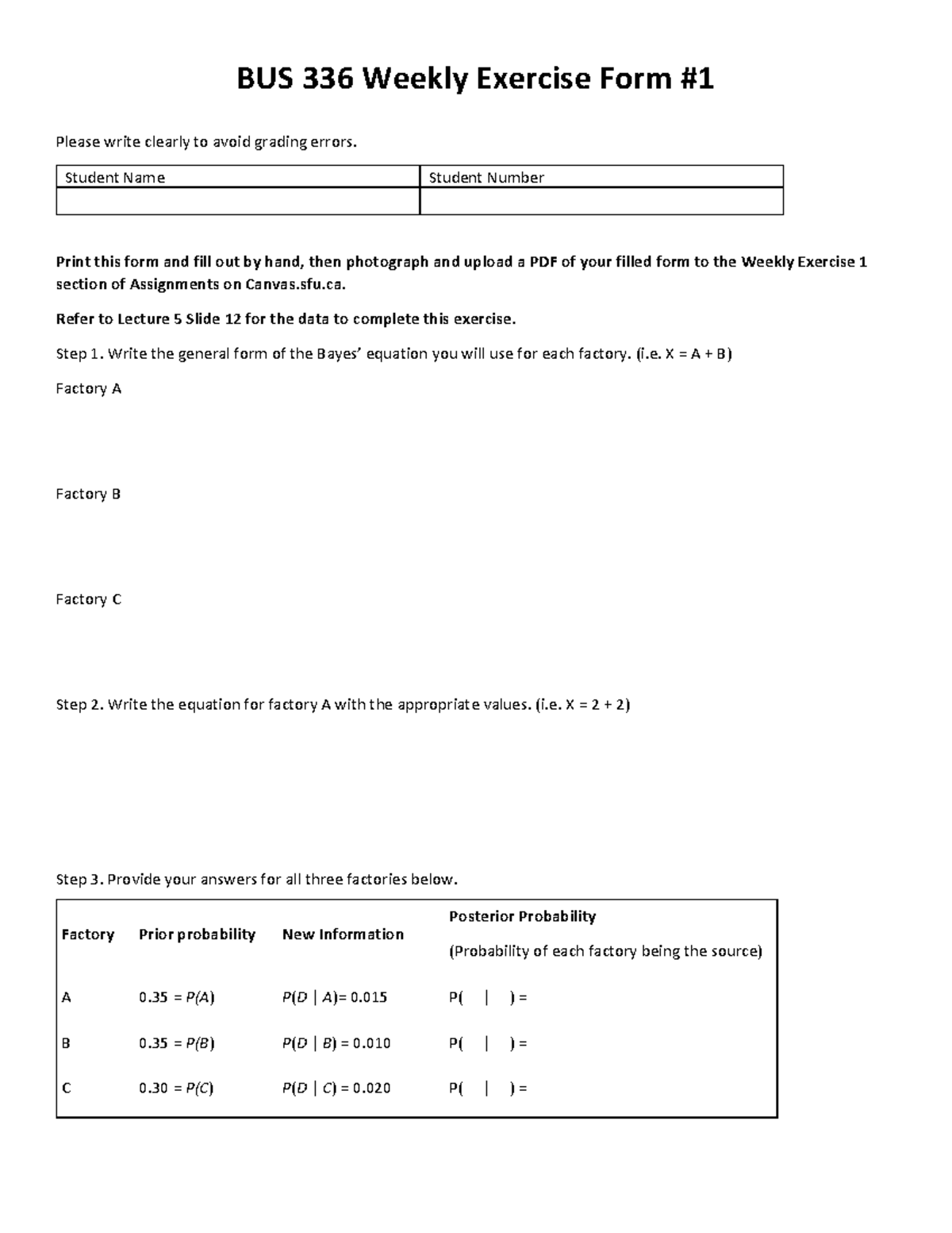 Exercise 1 (Bayes Theorem) - BUS 336 Weekly Exercise Form Please write ...