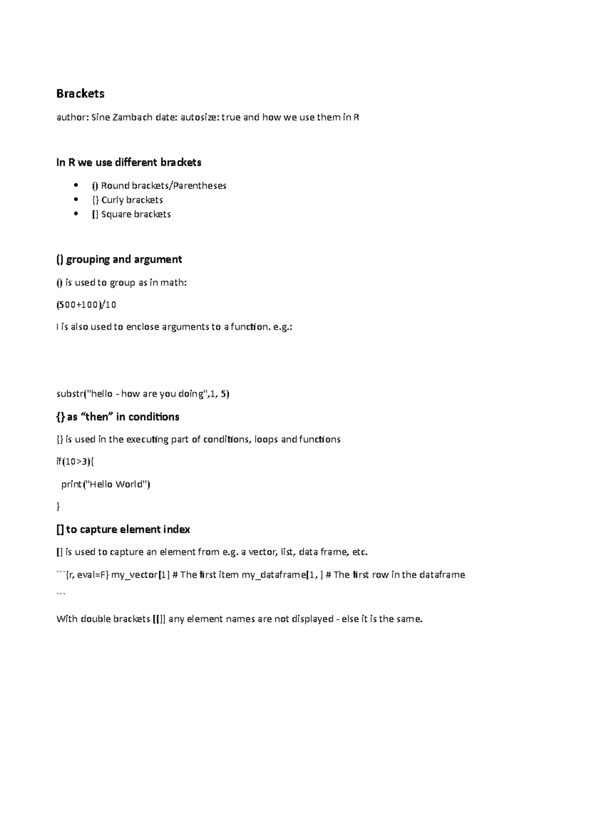 Brackets how use them in r Brackets author Sine Zambach date