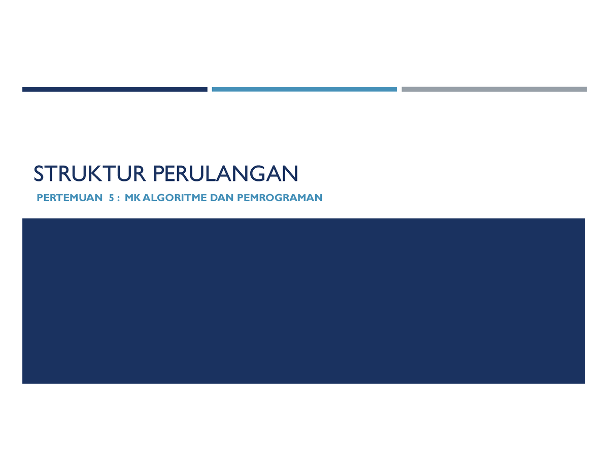 Pertemuan 5 Alpro 2020 - Struktur Perulangan Berdasarkan Kondisi ...