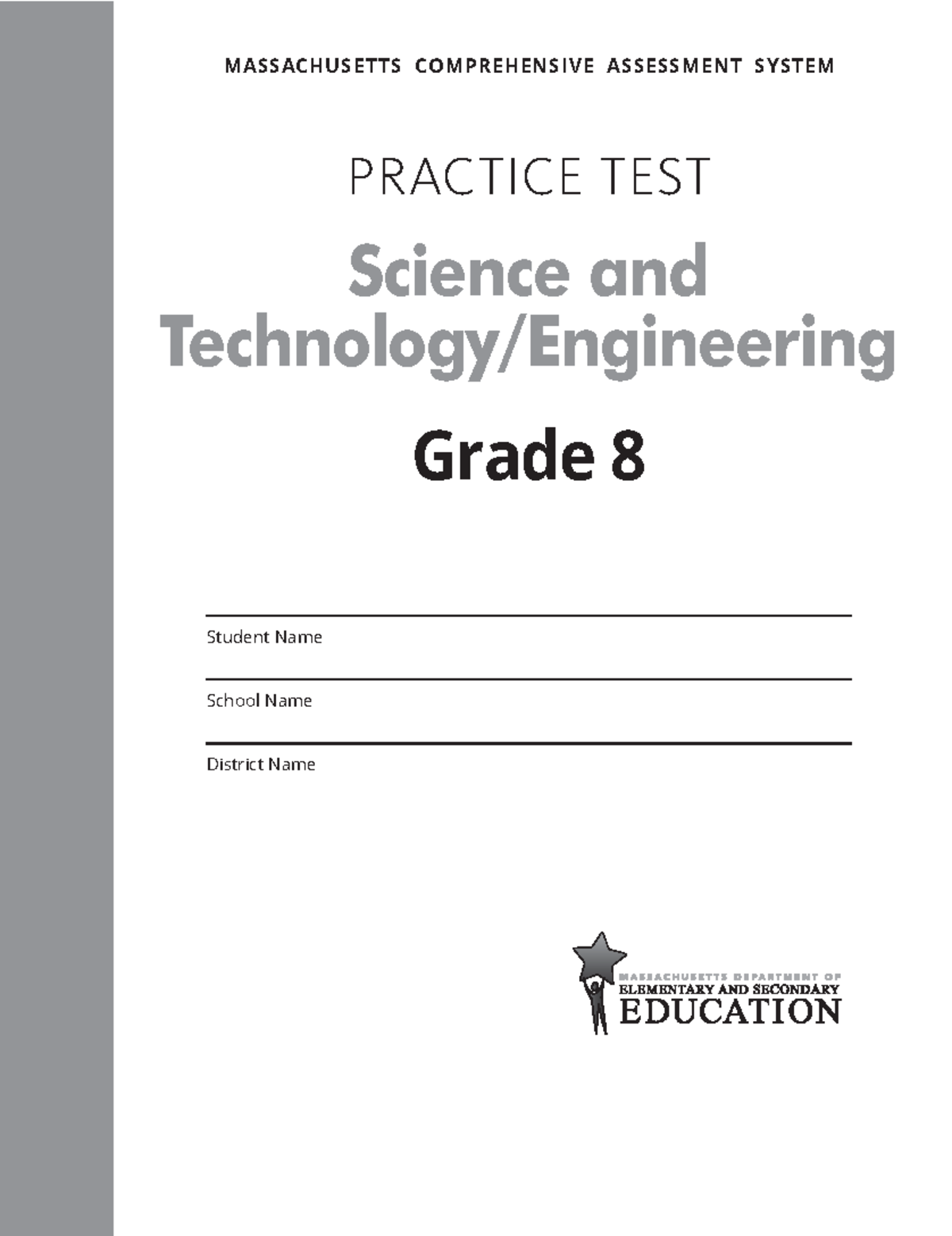 Mass. Science Practice Test Science and Technology/Engineering PRACTICE TEST Grade 8 Student
