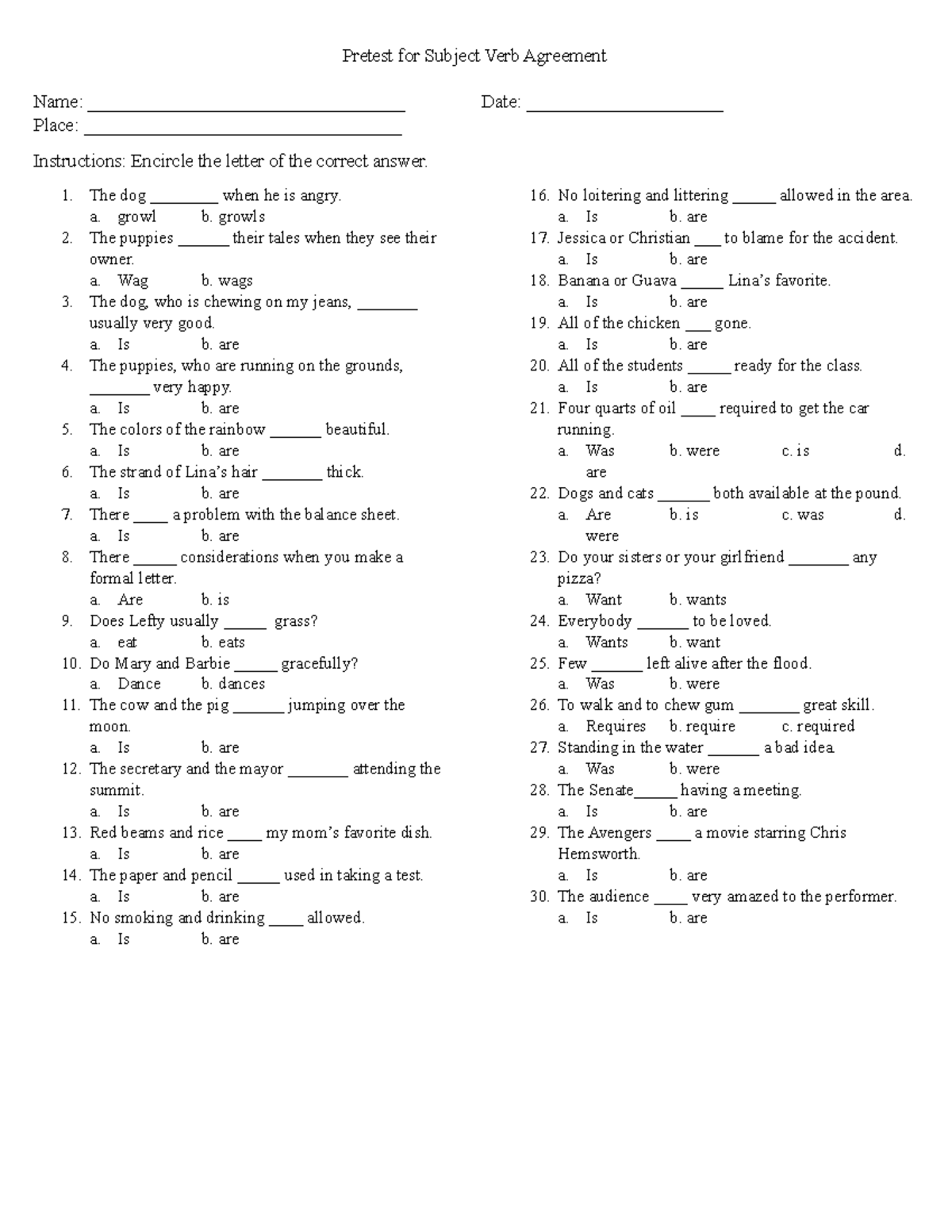 Pretest for Subject Verb Agreement - 1. The dog ________ when he is ...