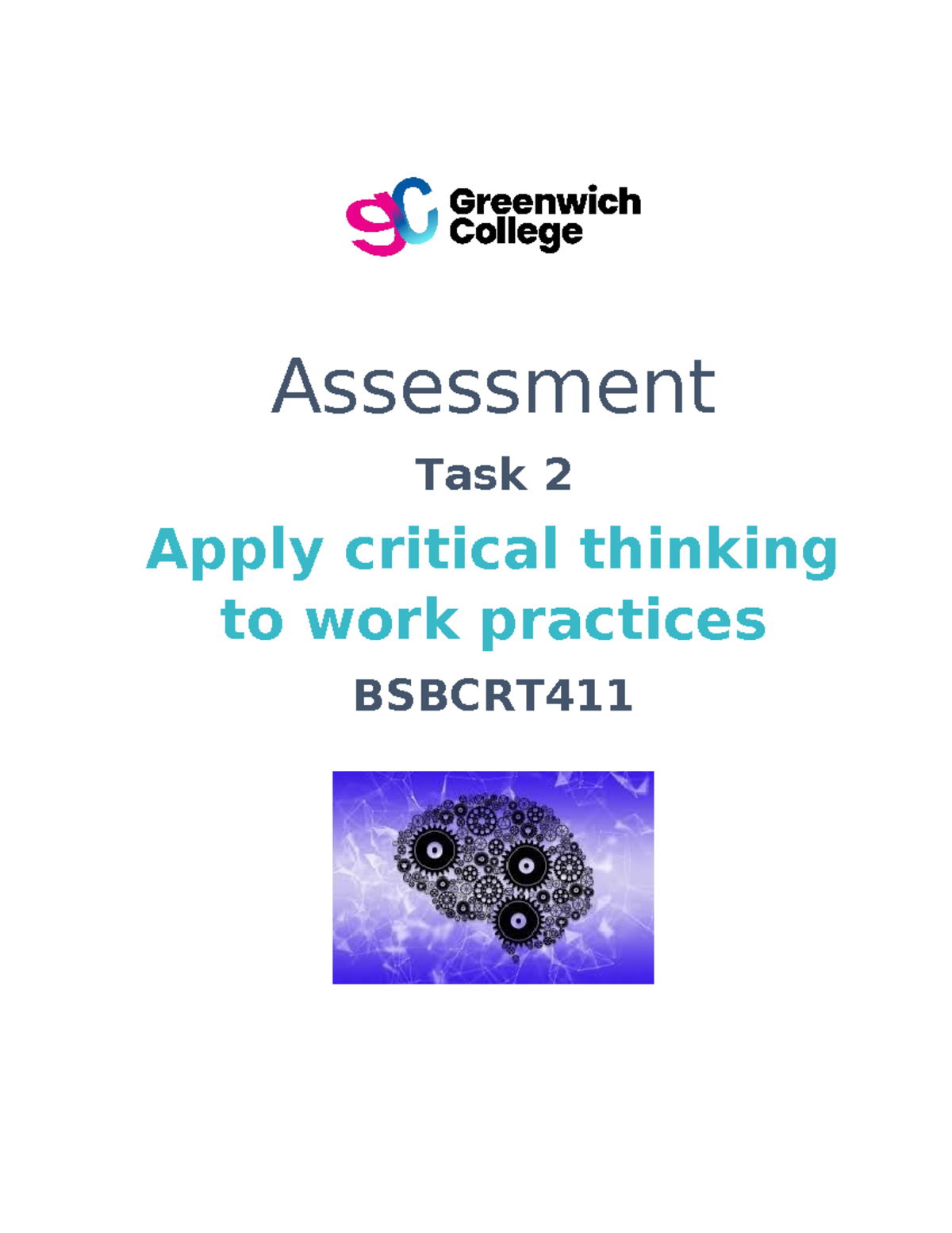 Bsbcrt 411+-+Assessment+Task+2+V1.2 - Assessment Task 2 Apply critical ...