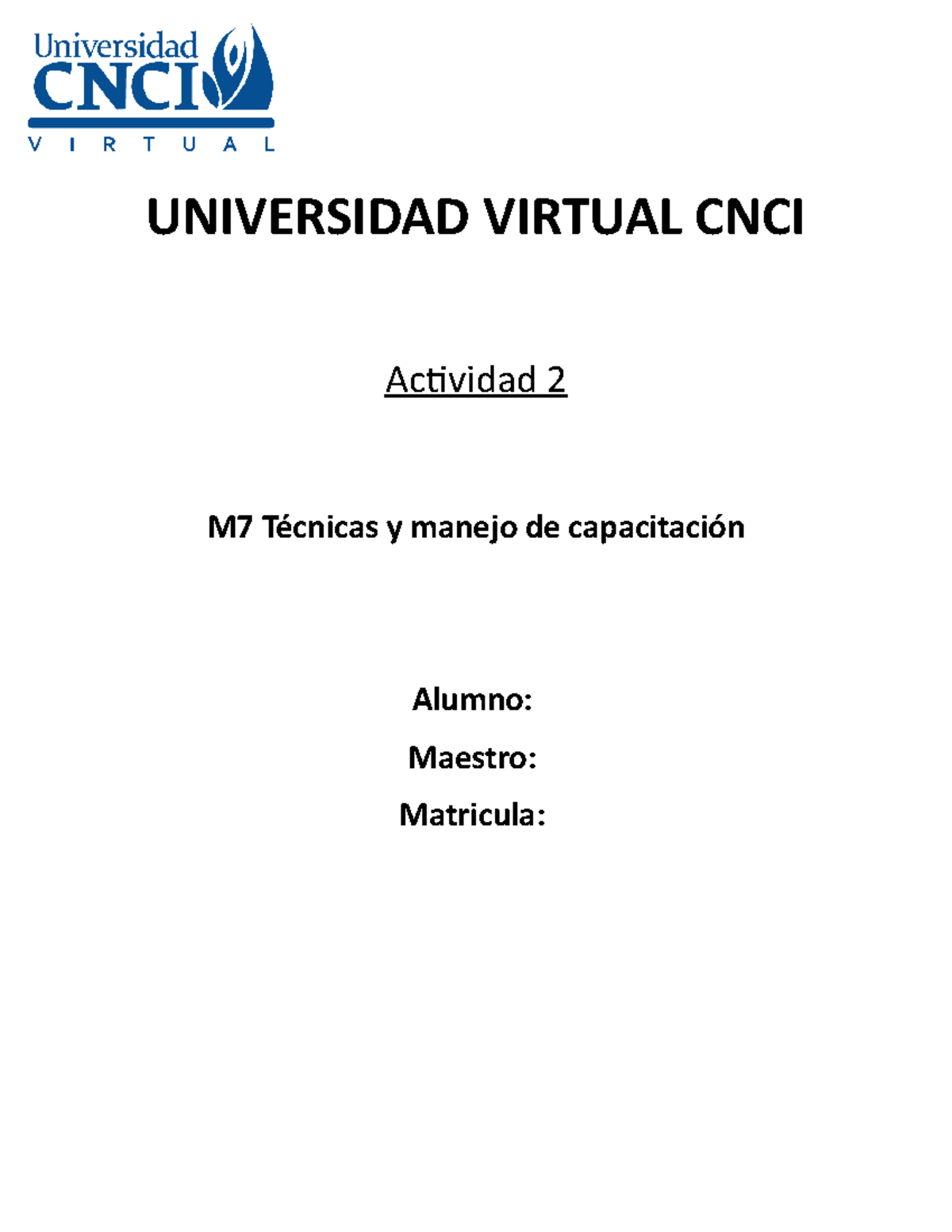 323 - Actividad 2 - UNIVERSIDAD VIRTUAL CNCI Actividad 2 M7 Técnicas Y ...