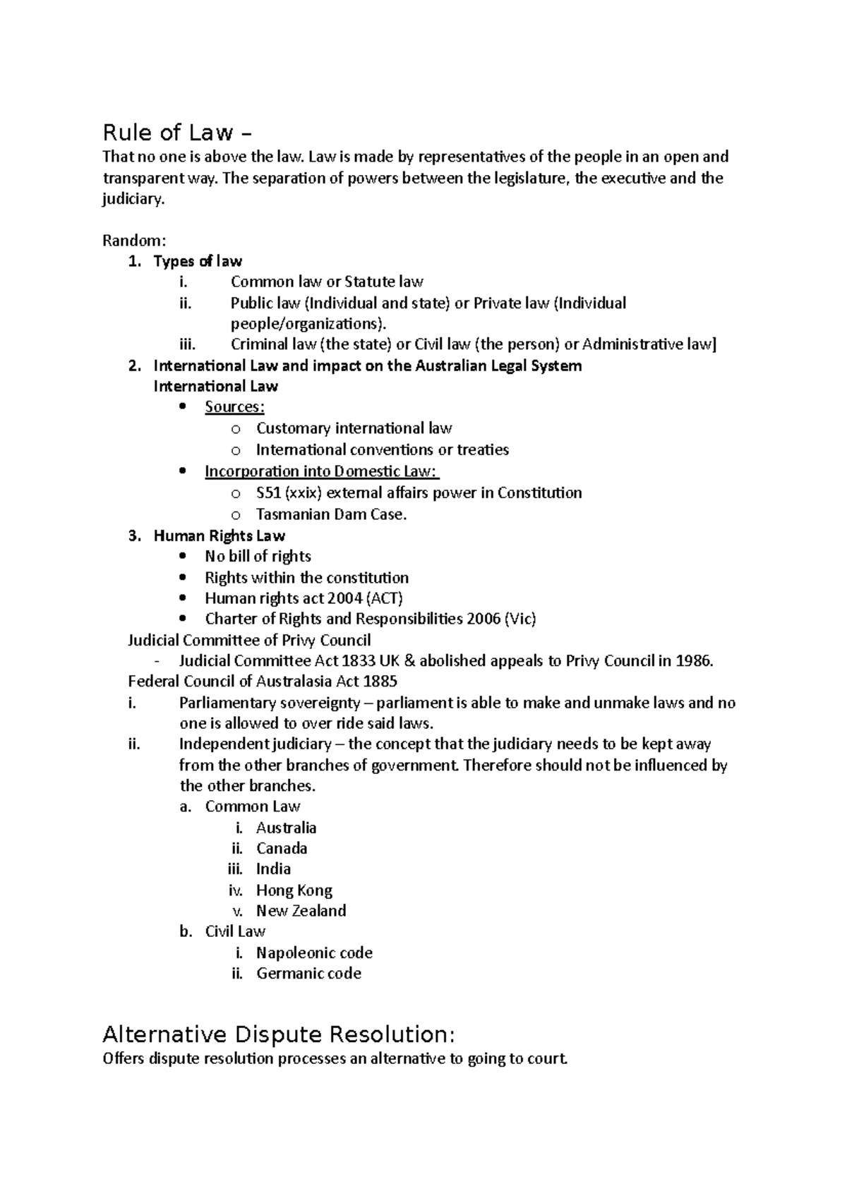 summarised exam notes - Rule of Law – That no one is above the law. Law ...