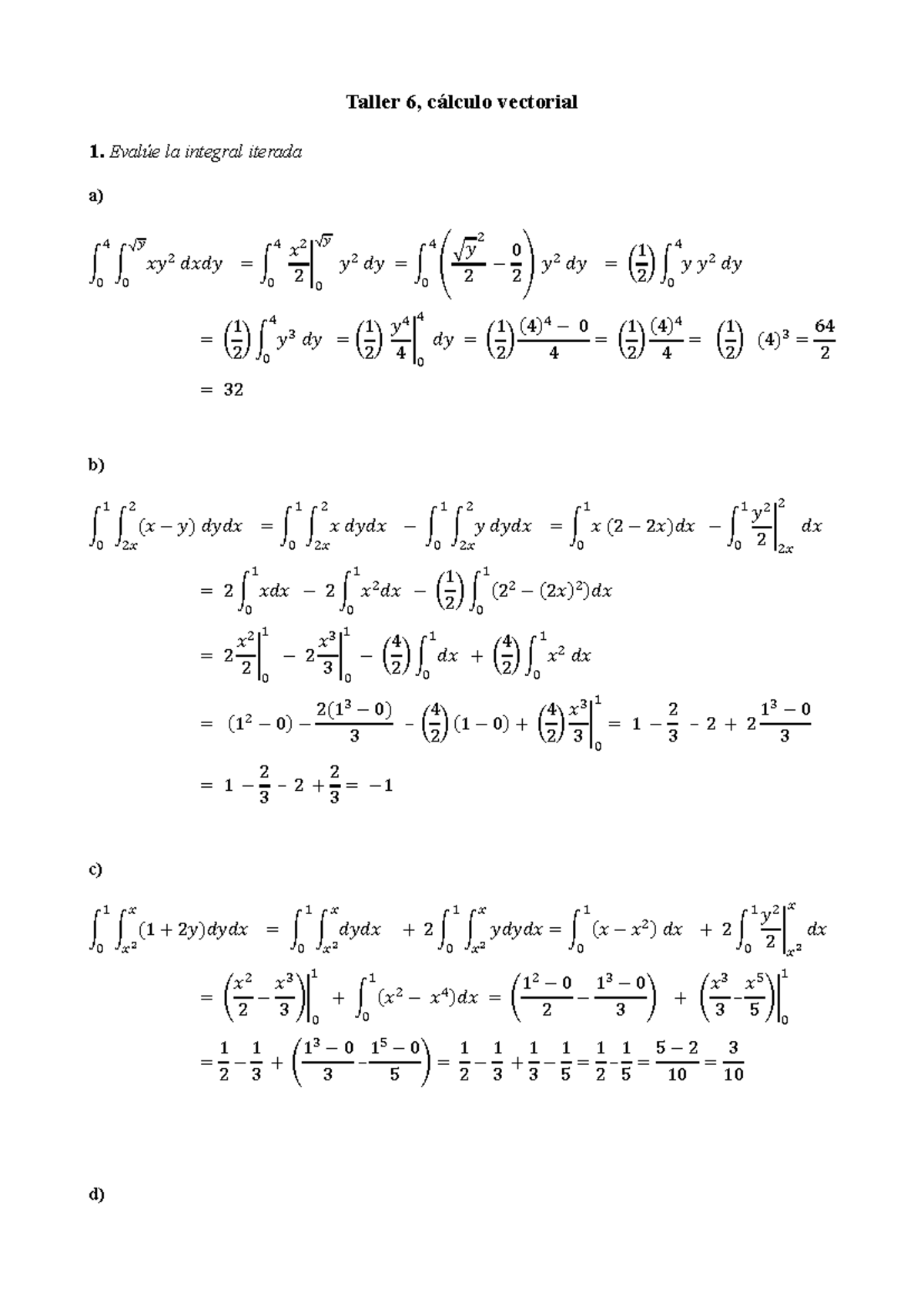 Taller 6 Cálculo vectorial - Evalúe la integral iterada a) ∫ ∫ 𝑥𝑦 2 ...