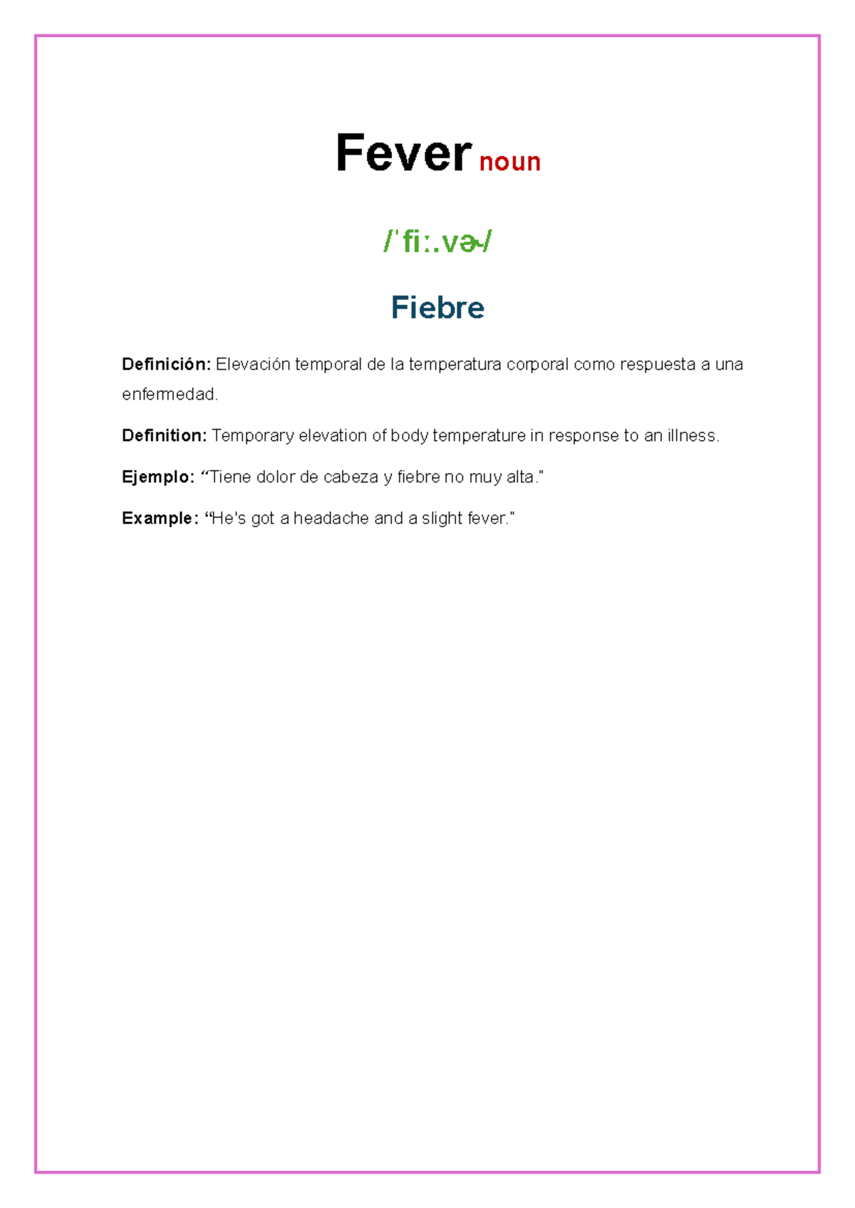 inglés- palabras xd - Fever noun / fi .vˈ ː ɚ/ Fiebre Definición ...