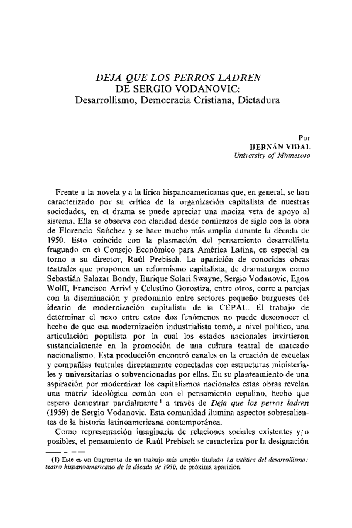 Los perros ladran obra DEJA QUE LOS PERROS LADREN DE SERGIO