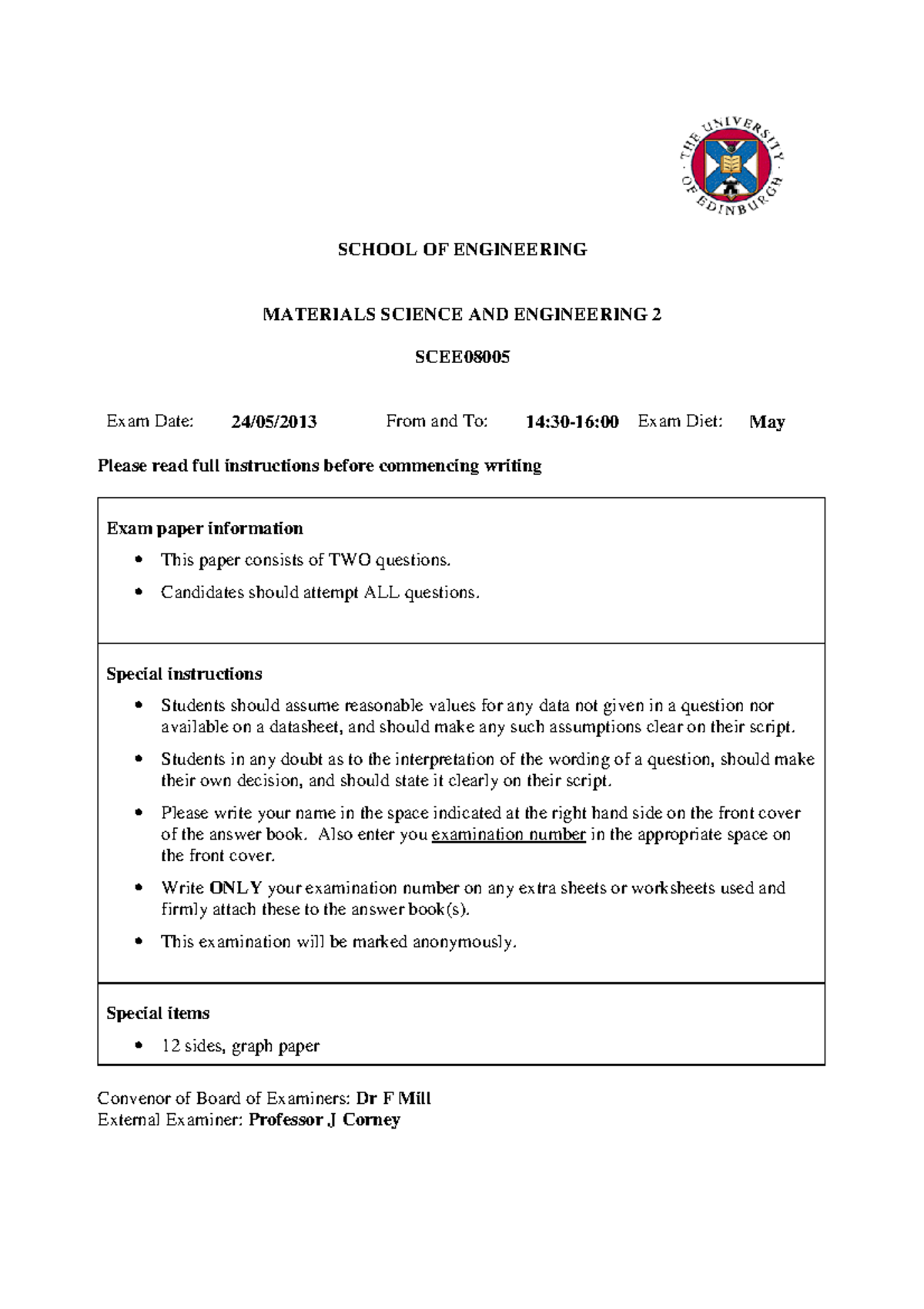 Exam 15 May 2013, questions SCHOOL OF ENGINEERING MATERIALS SCIENCE