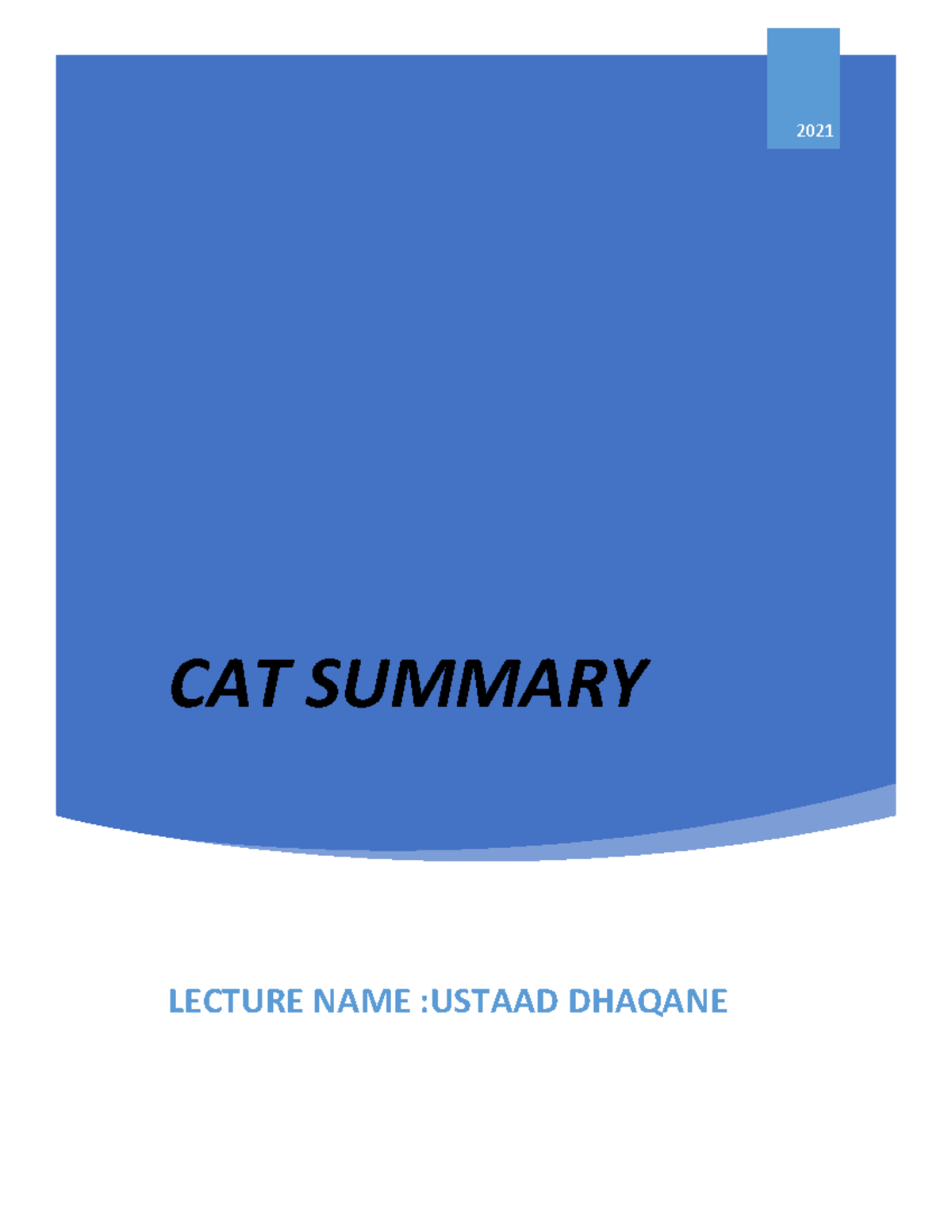 CAT Summary CAT SUMMARY 2021 LECTURE NAME USTAAD DHAQANE Table of Contents CHAPTER 1 Studocu