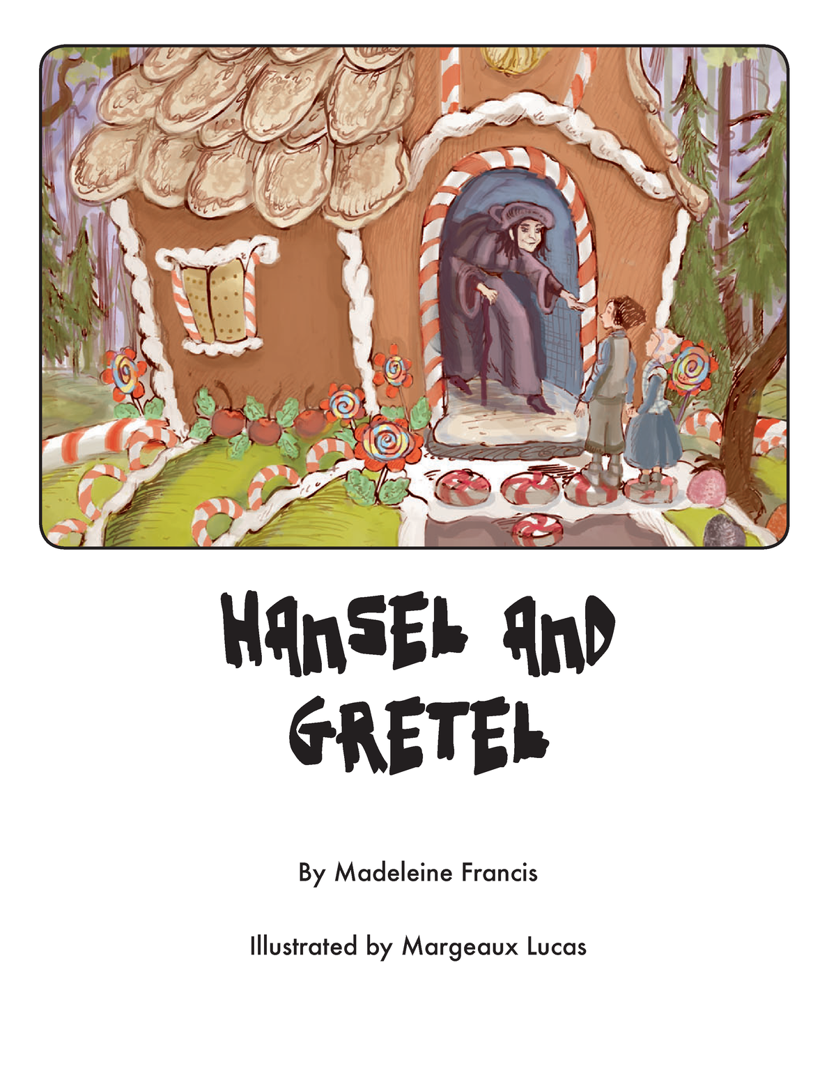 18. Hansel and Gretel author Madeleine Francis - By Madeleine Francis ...