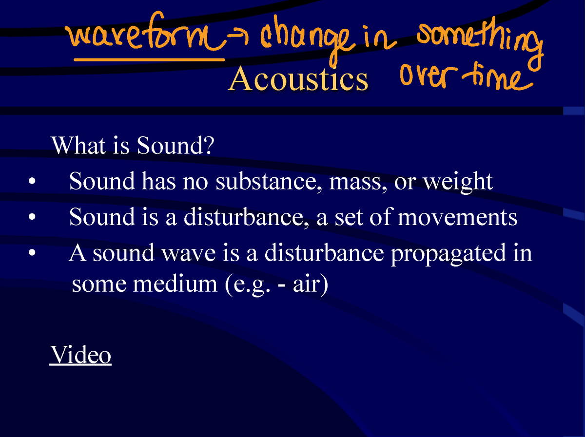 Speech Science Slides-1-70 - Acoustics What is Sound? Sound has no ...