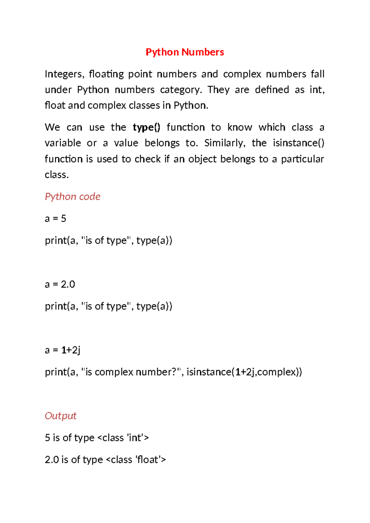 Python basics Python Numbers Integers, floating point numbers and
