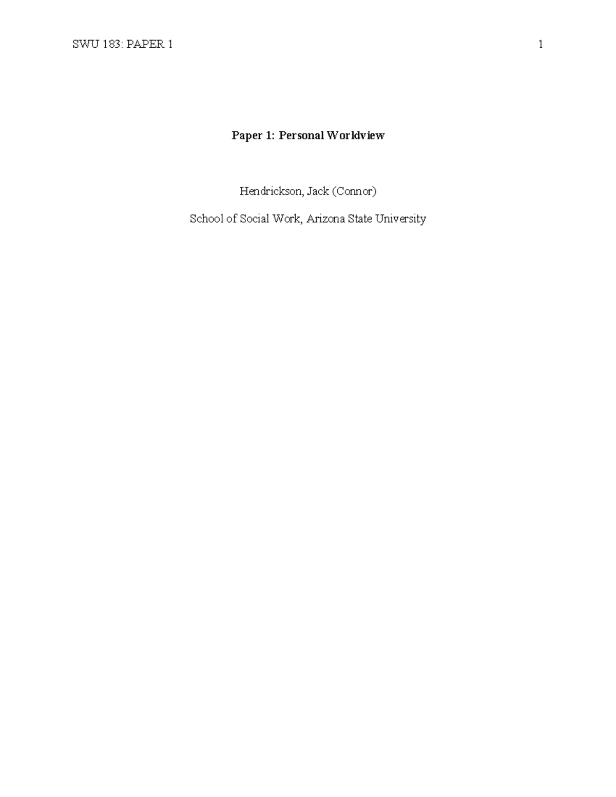Personal worldview swu183 - Paper 1: Personal Worldview Hendrickson ...