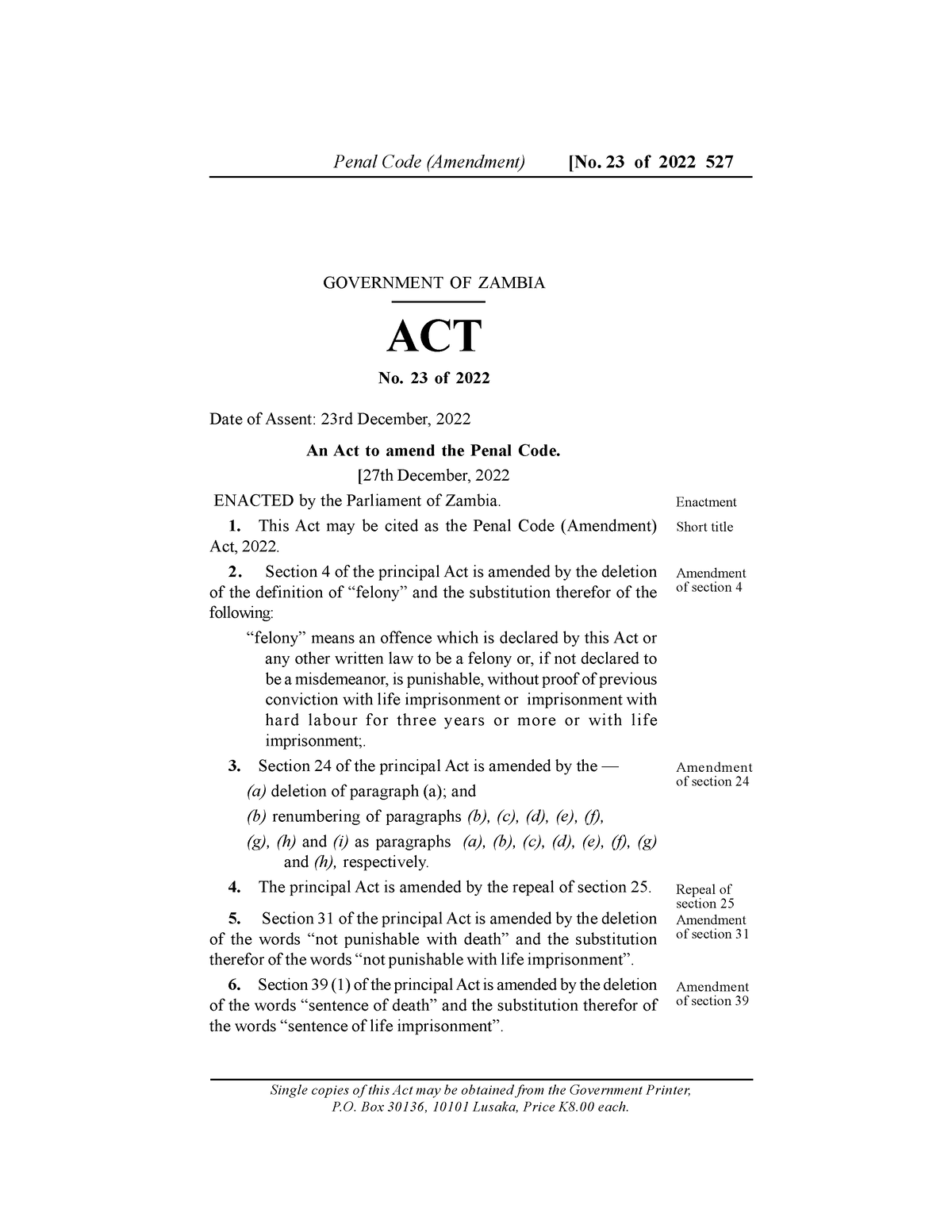 Act No. 23 Penal Code (Amendment), 2022 An Act to amend the Penal