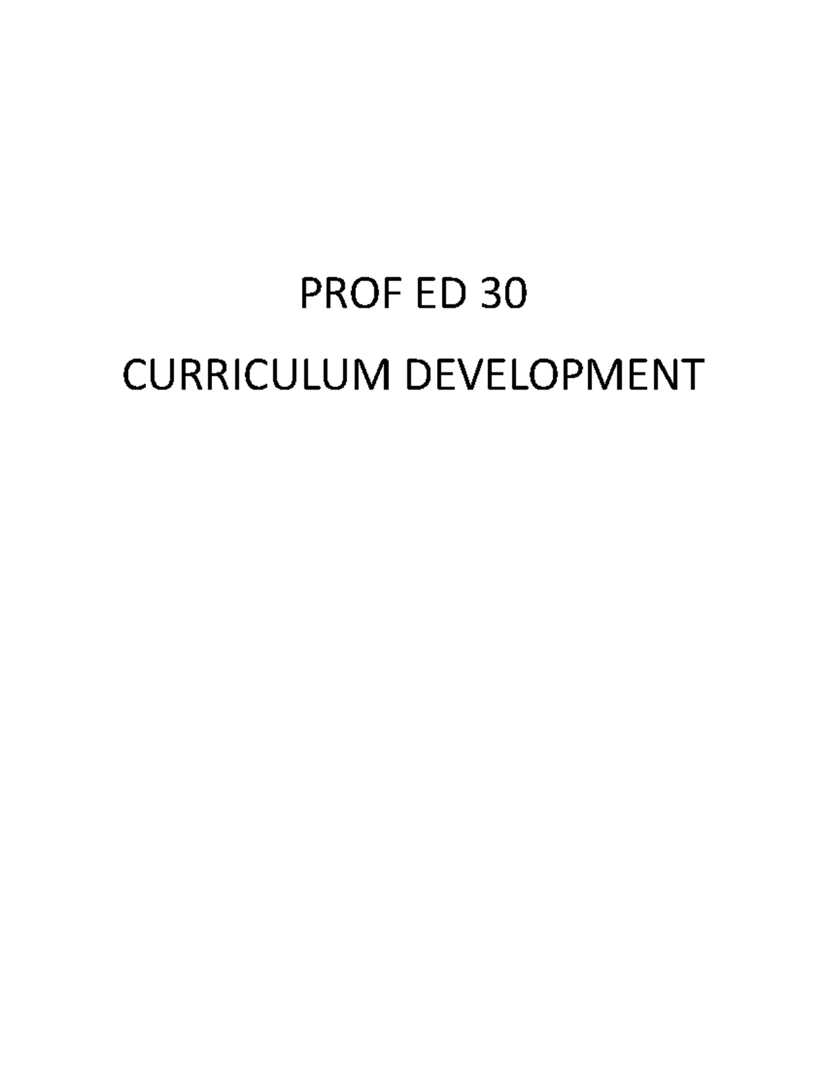PROF ED 30 Curriculum Development final. - PROF ED 30 CURRICULUM ...