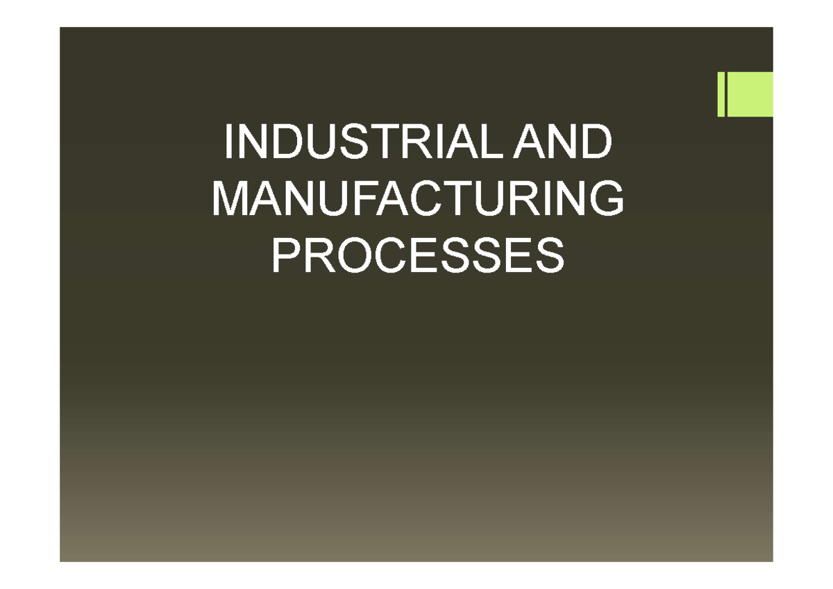 IP Intro - INDUSTRIAL AND MANUFACTURING PROCESSES GRADING SYSTEM MAJOR ...