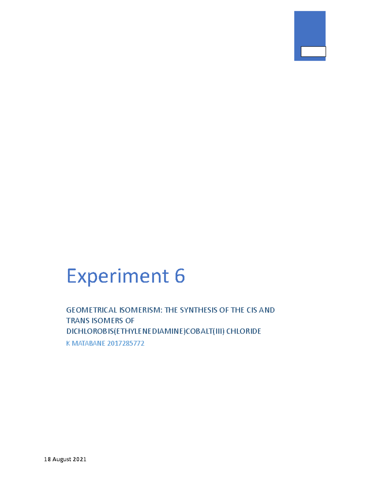 Experiment 6 Report - 18 August 2021 Experiment 6 GEOMETRICAL ISOMERISM ...