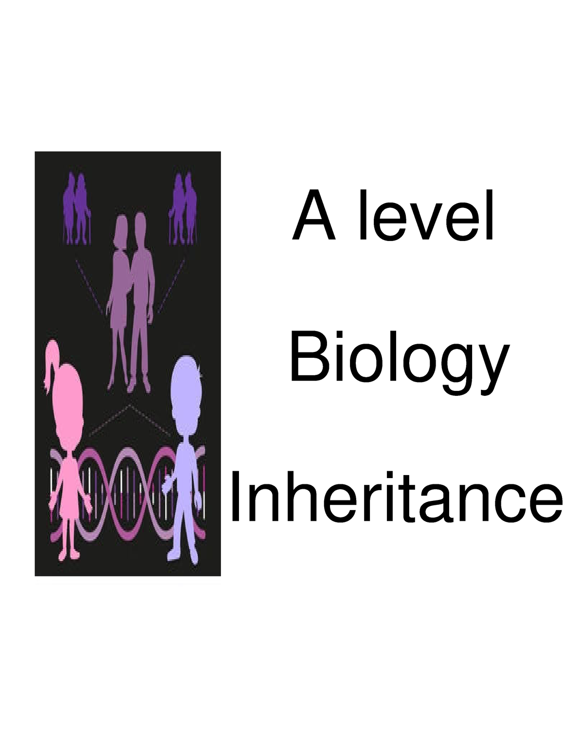 Inheritance Extended Notes - A Level Biology Inheritance CHAPTER 17 ...