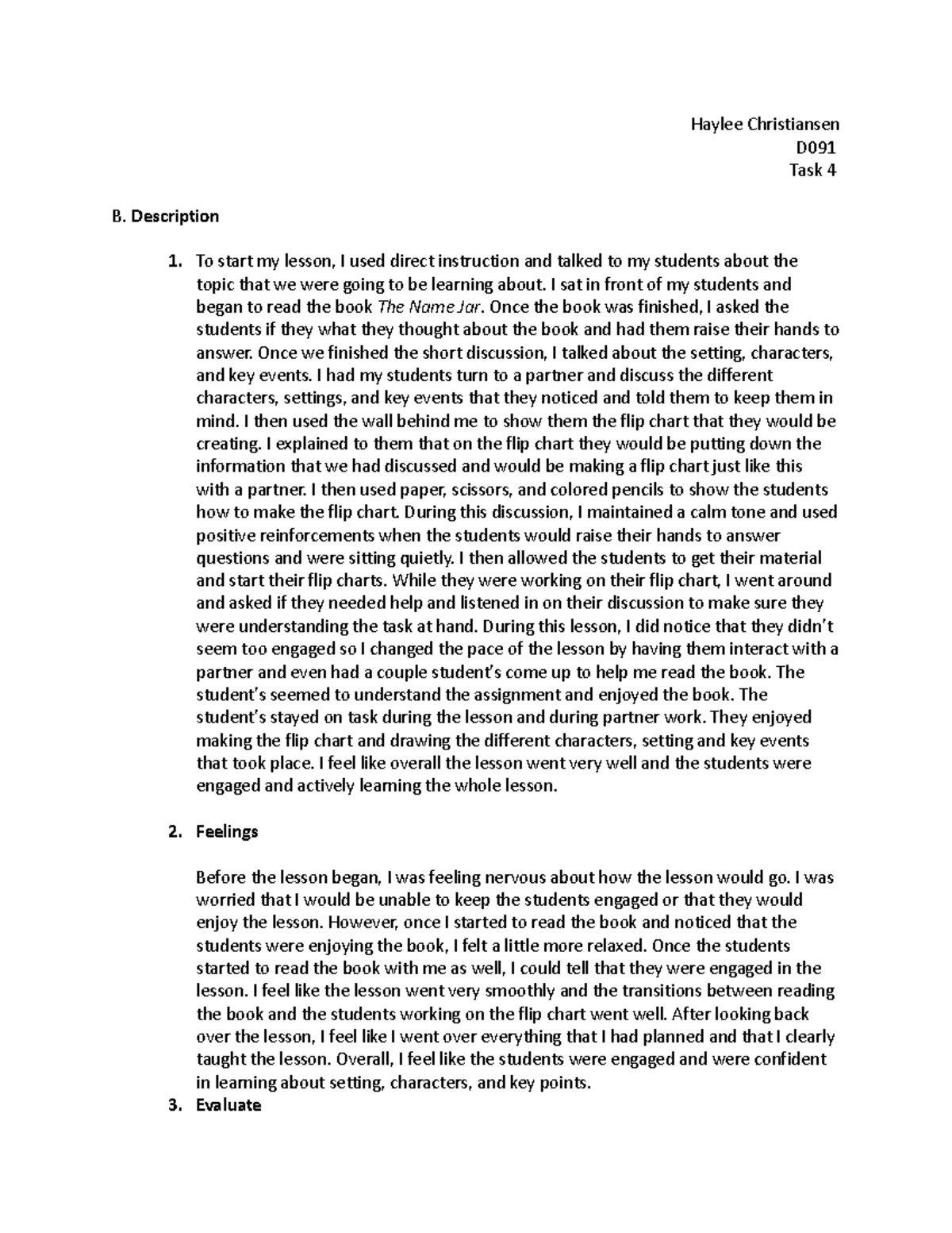 D091 Task 4 - Passed - Haylee Christiansen D Task 4 B. Description To ...