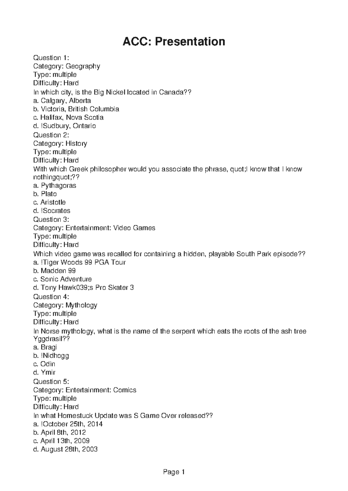 ACC276 Answer Key 6 - ACC: Presentation Question 1: Category: Geography ...