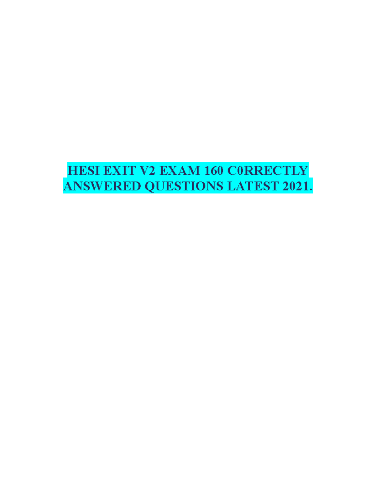 HESI EXIT V2 EXAM 160 C0 Rrectly Answered Questions Latest 2021 - Nur ...