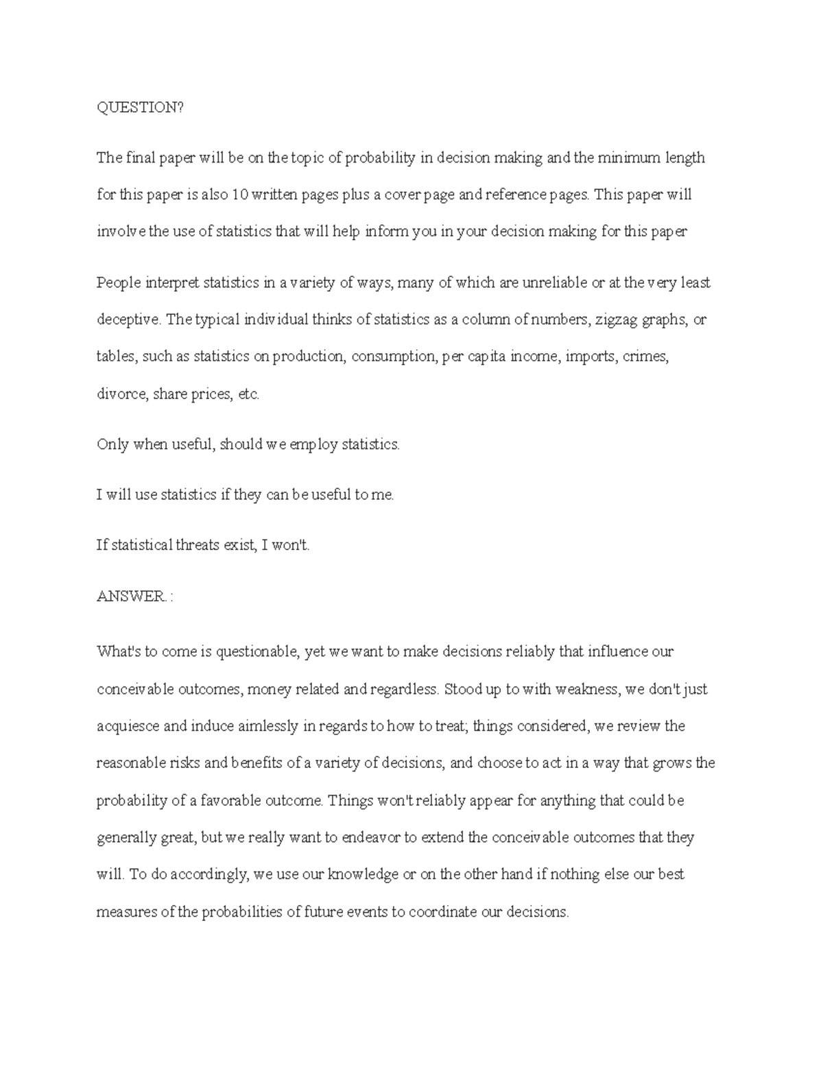 Decision Analysis - QUESTION? The final paper will be on the topic of ...