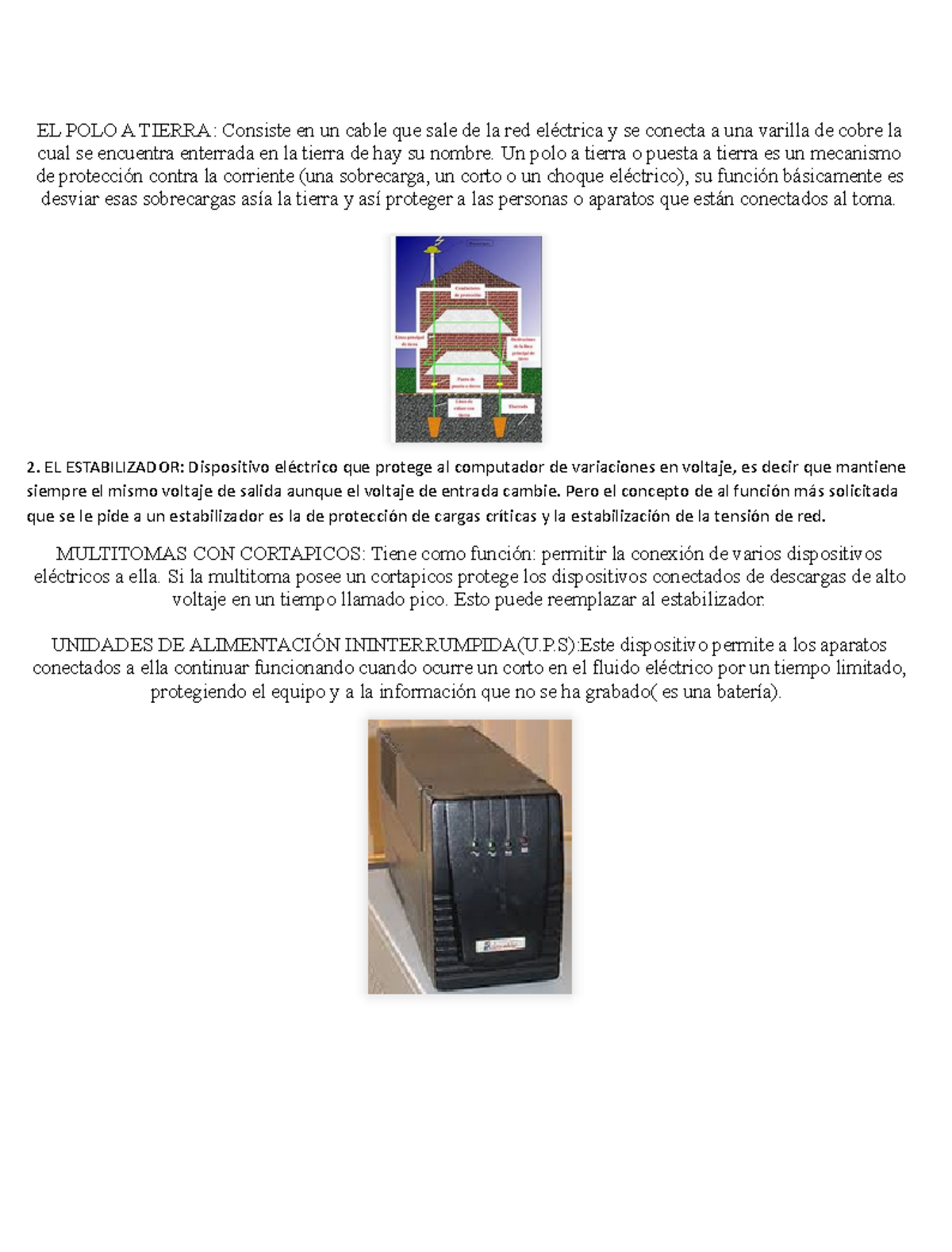 EL POLO A Tierra EL POLO A TIERRA Consiste en un cable que sale de