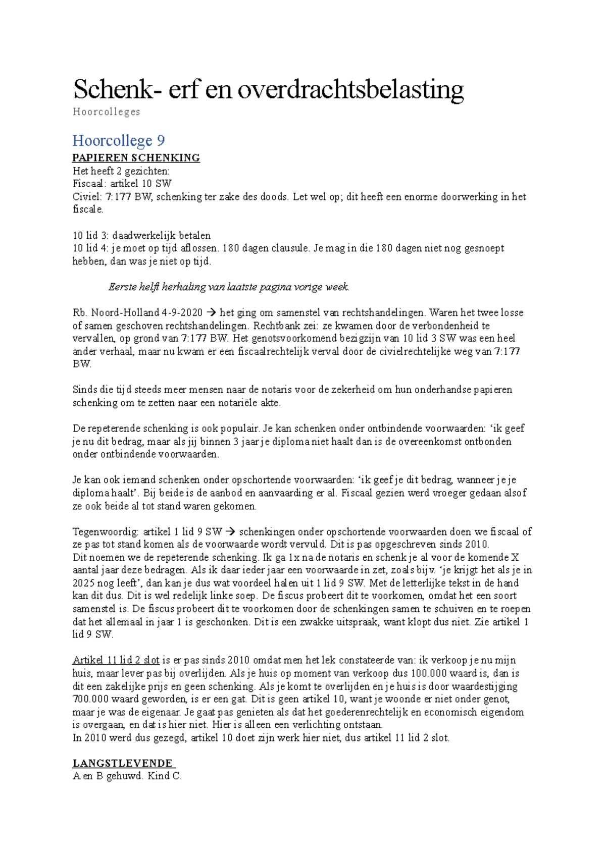 Schenk, erf en overdrachtsbelasting HC 9 Schenk erf en overdrachtsbelasting Hoorcolleges Schenk, erf en overdrachtsbelasting HC 9 Schenk erf en overdrachtsbelasting Hoorcolleges