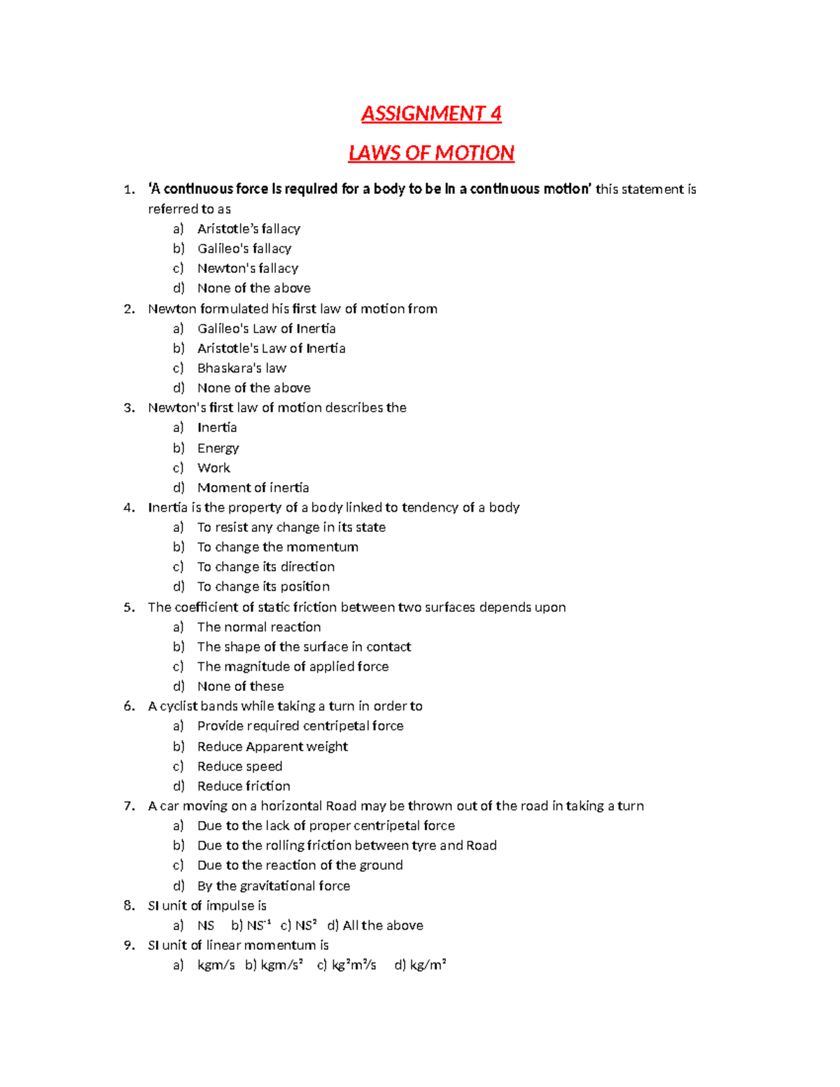 Assignment laws of motion - ASSIGNMENT 4 LAWS OF MOTION 1. ‘A ...