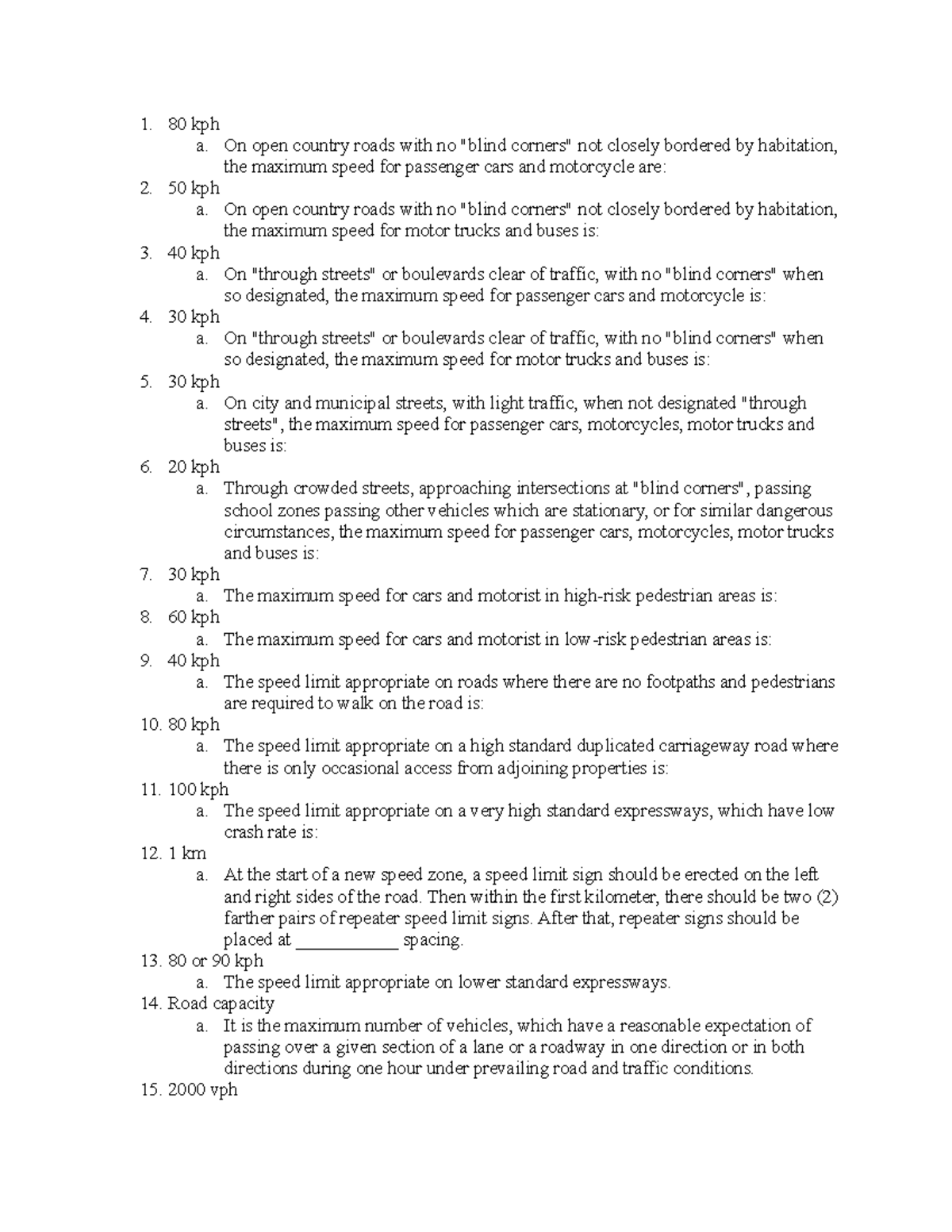 Highway engineering 1 - 80 kph a. On open country roads with no 