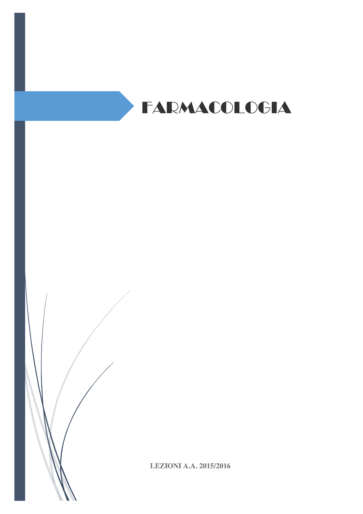 Trascrizione Farmacologia 1 - FARMACOLOGIA LEZIONI A. 1_FARMACOCINETICA ...