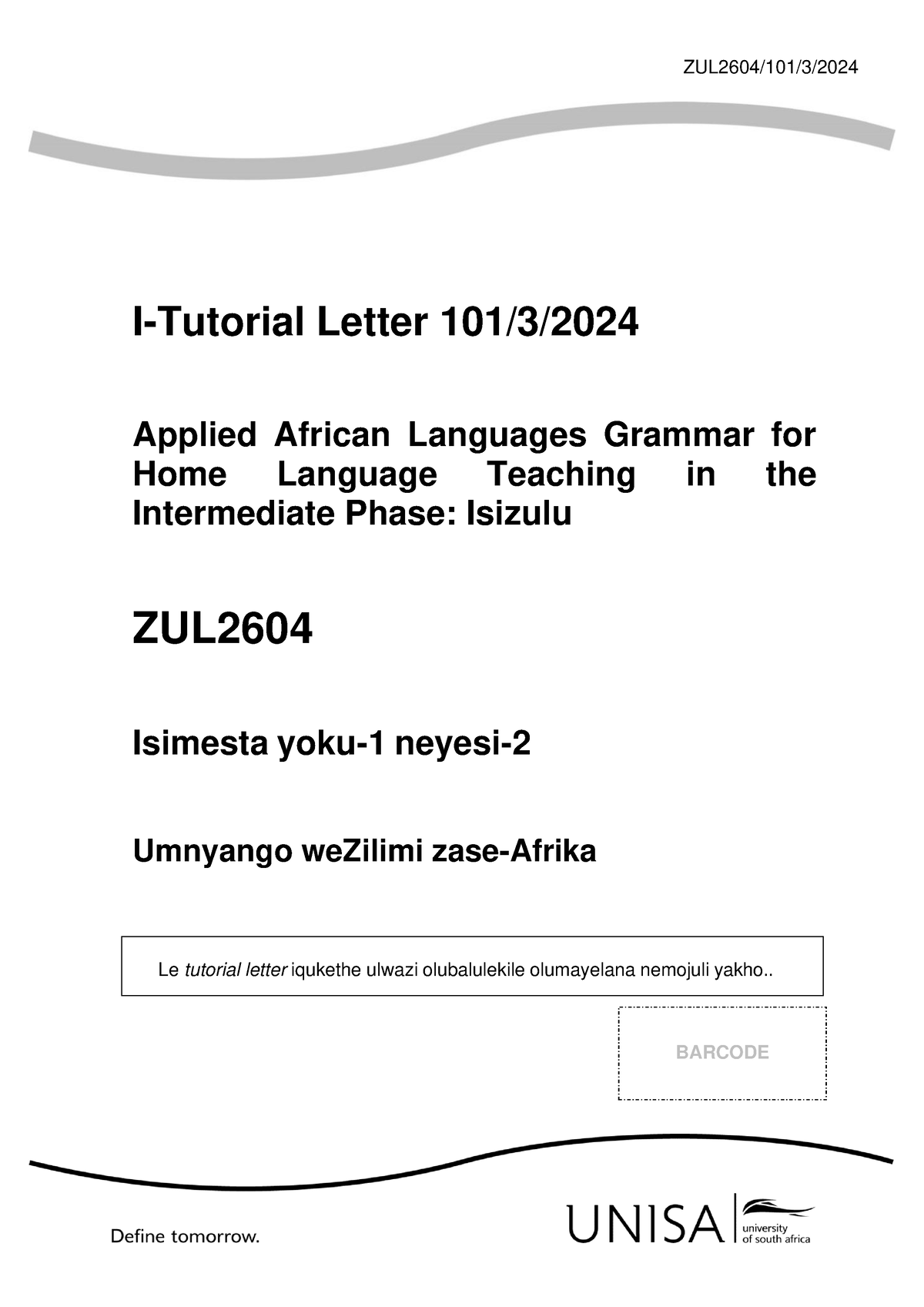 101 2024 3 b - Good - ZUL2604/101/3/ 2024 I-Tutorial Letter 101/3 ...