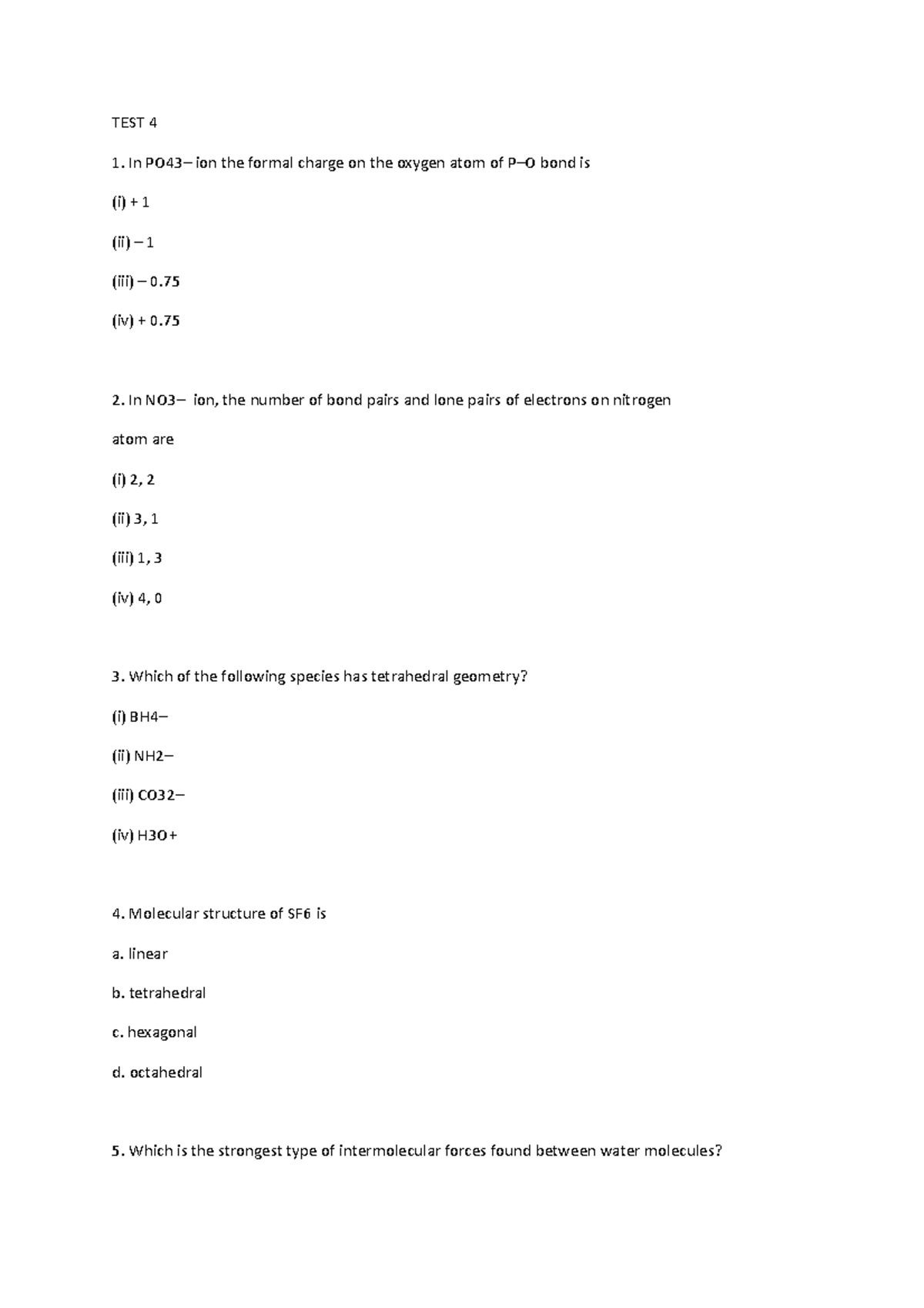 TEST 4 April 2018, questions TEST In PO43 ion the formal