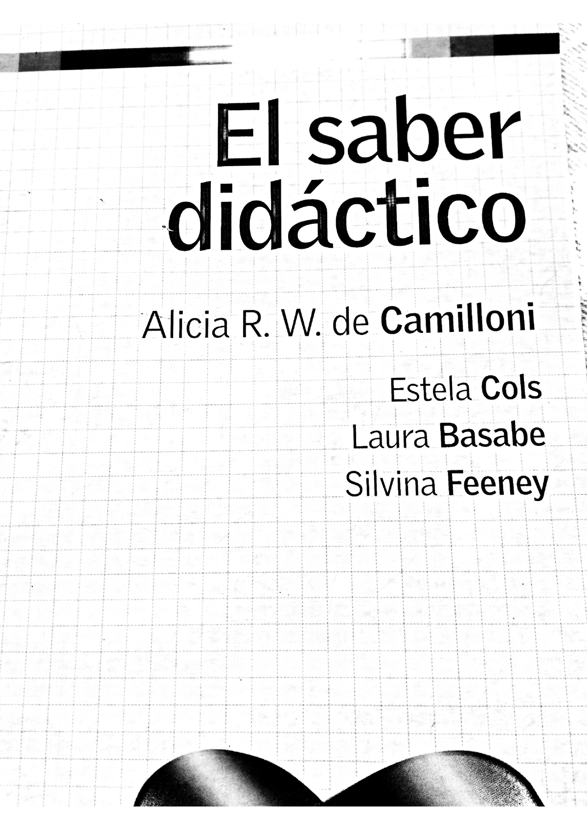 Camilloni. El Saber Didáctico - Didáctica Y Currículum - Studocu