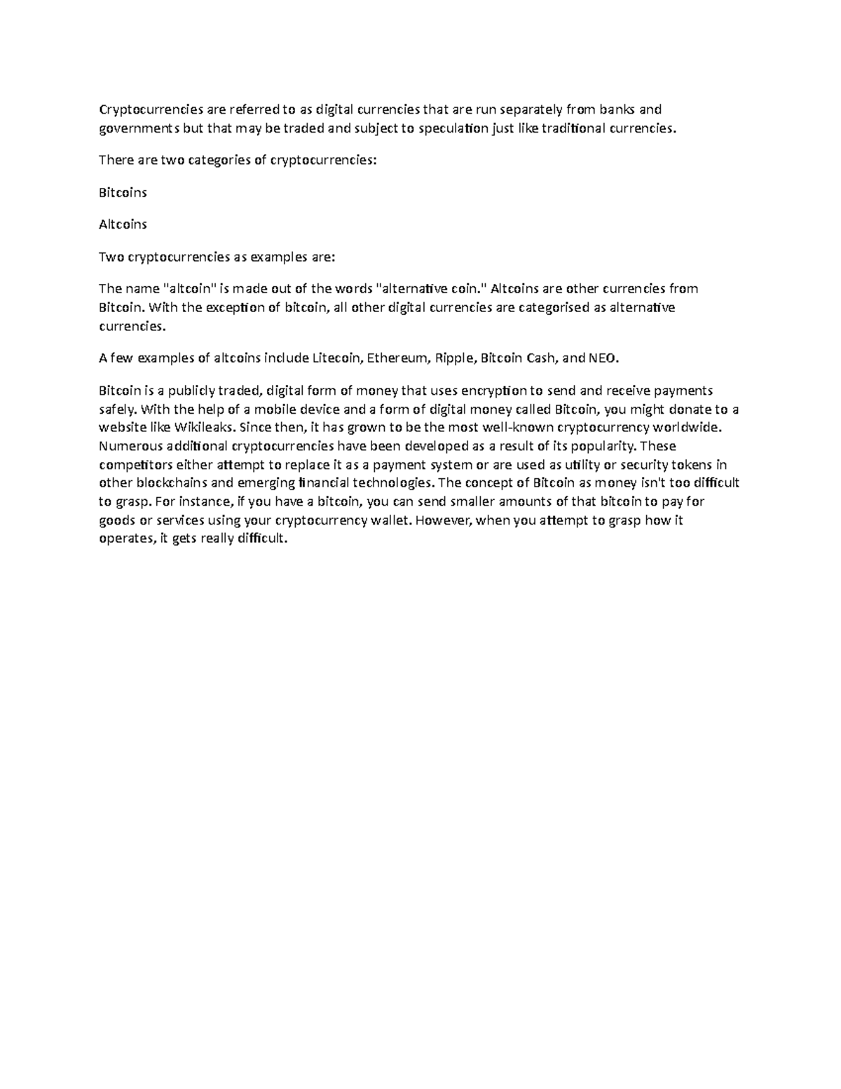 Cryptocurrencies are referred to as digital currencies that are run ...