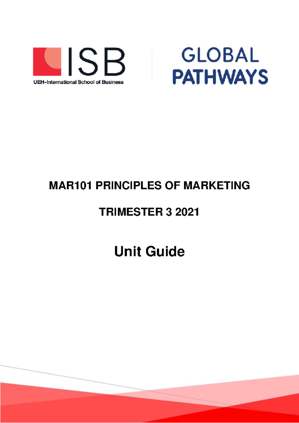 MAR101 Principles OF Marketing T3 2021 (PW) TRIMESTER 3 2021 Unit