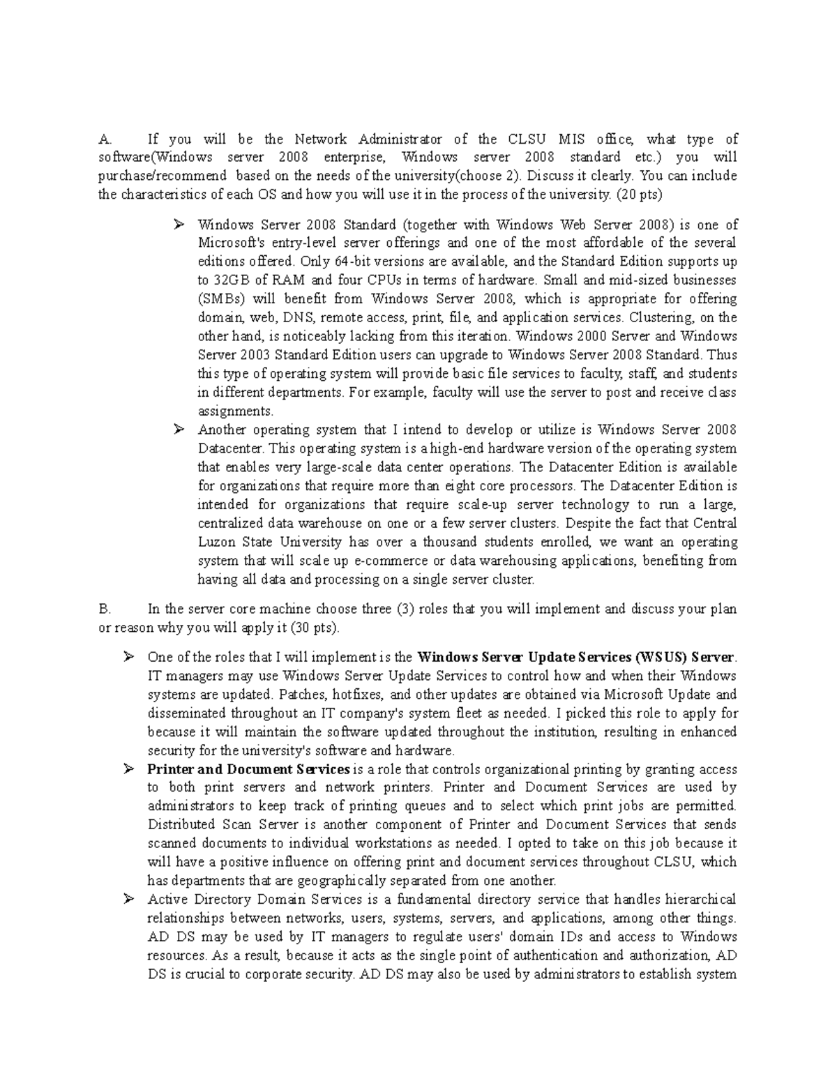 Network administration A. If you will be the Network Administrator of