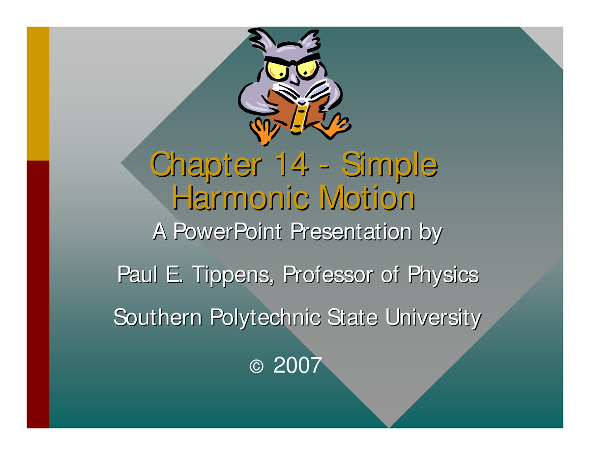 SHM - Notes - Chapter 14 Chapter 14 - Simple Simple Harmonic Motion ...