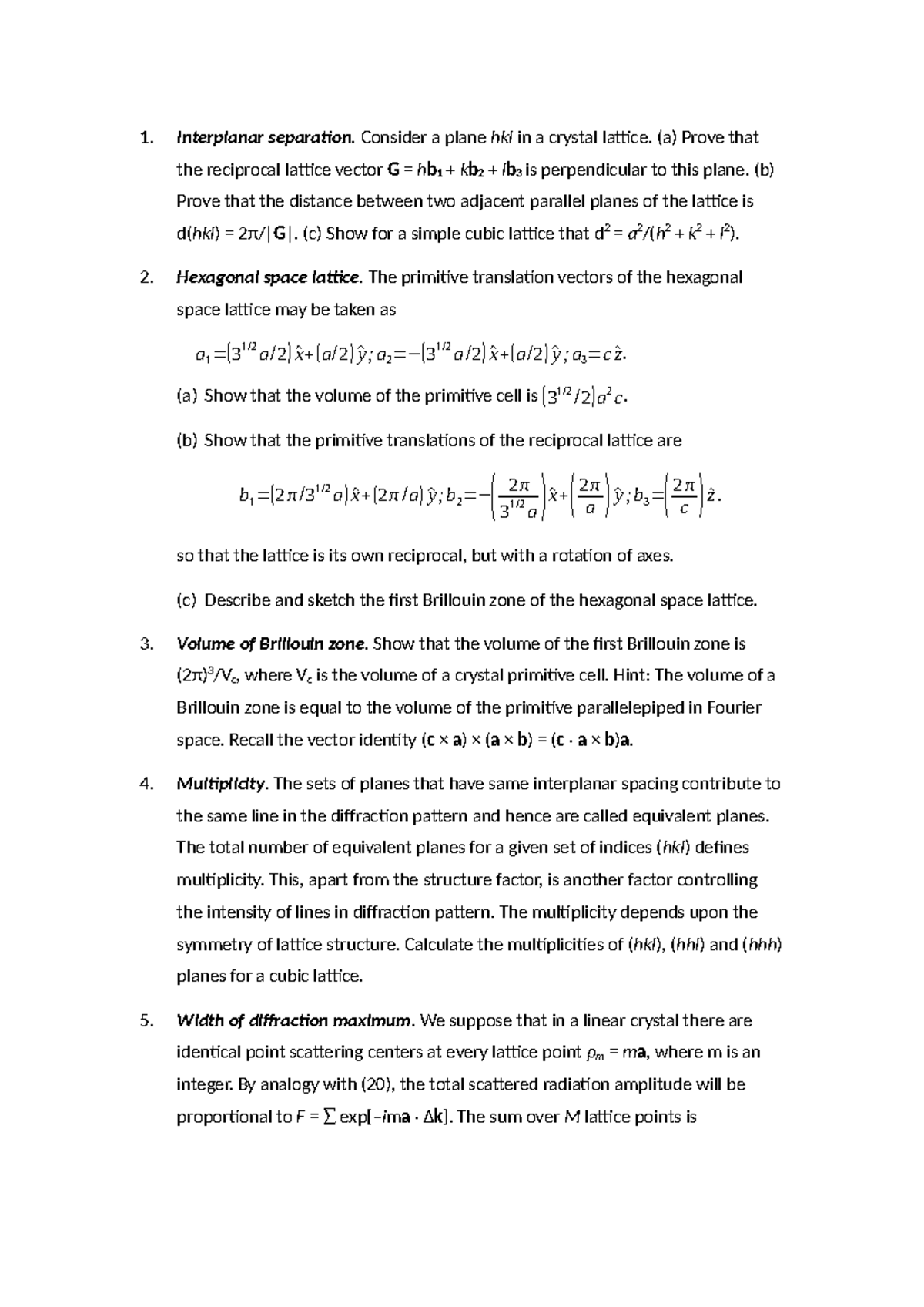 HW2 - Interplanar separation. Consider a plane hkl in a crystal lattice ...