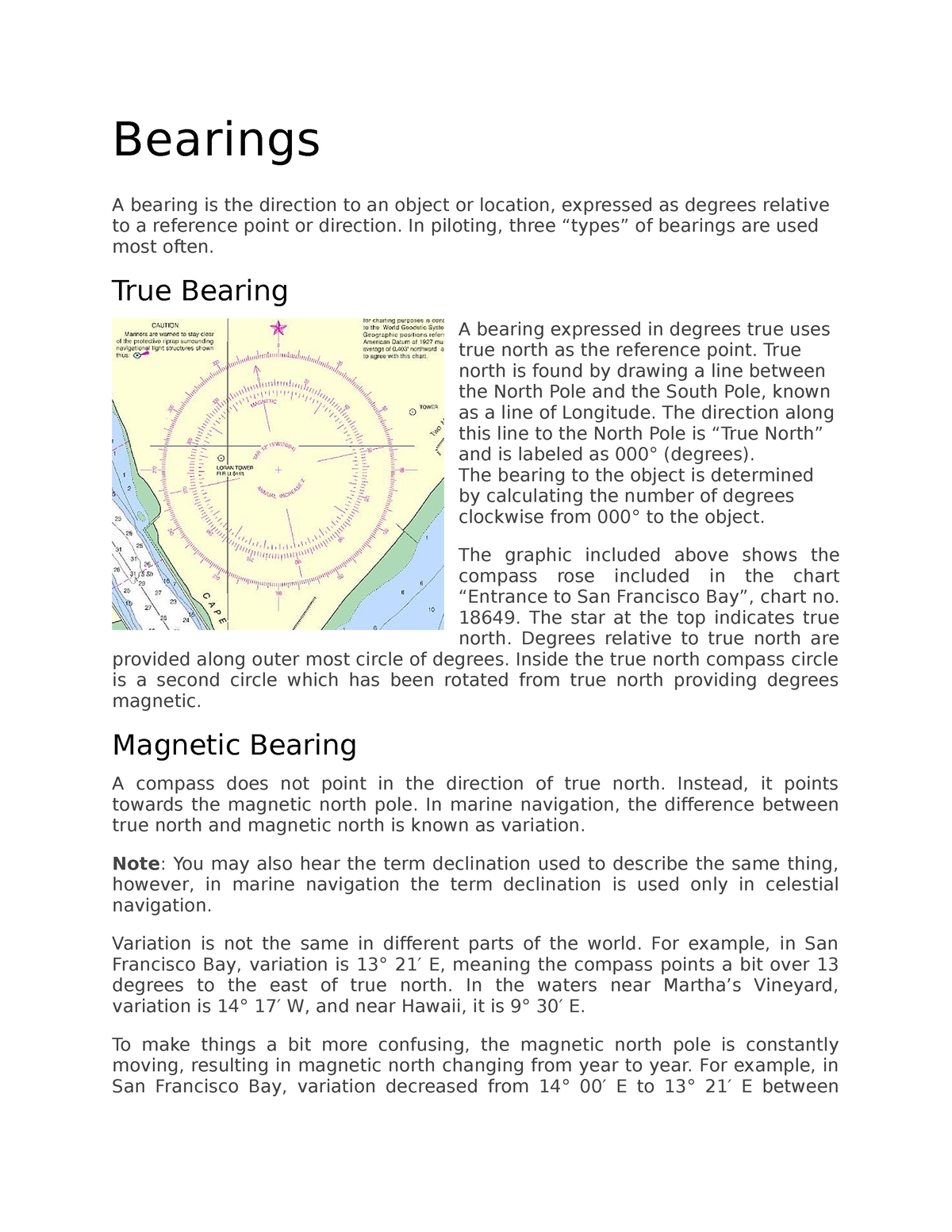 Bearings True Bearing, Relative Bearing etc. Bearings A bearing is the direction to an