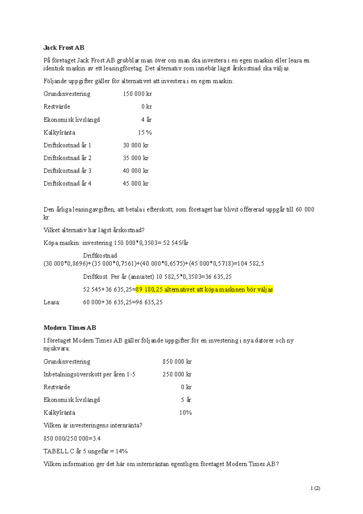 Övningar Till Investeringskalkylering - Jack Frost AB På Företaget Jack ...