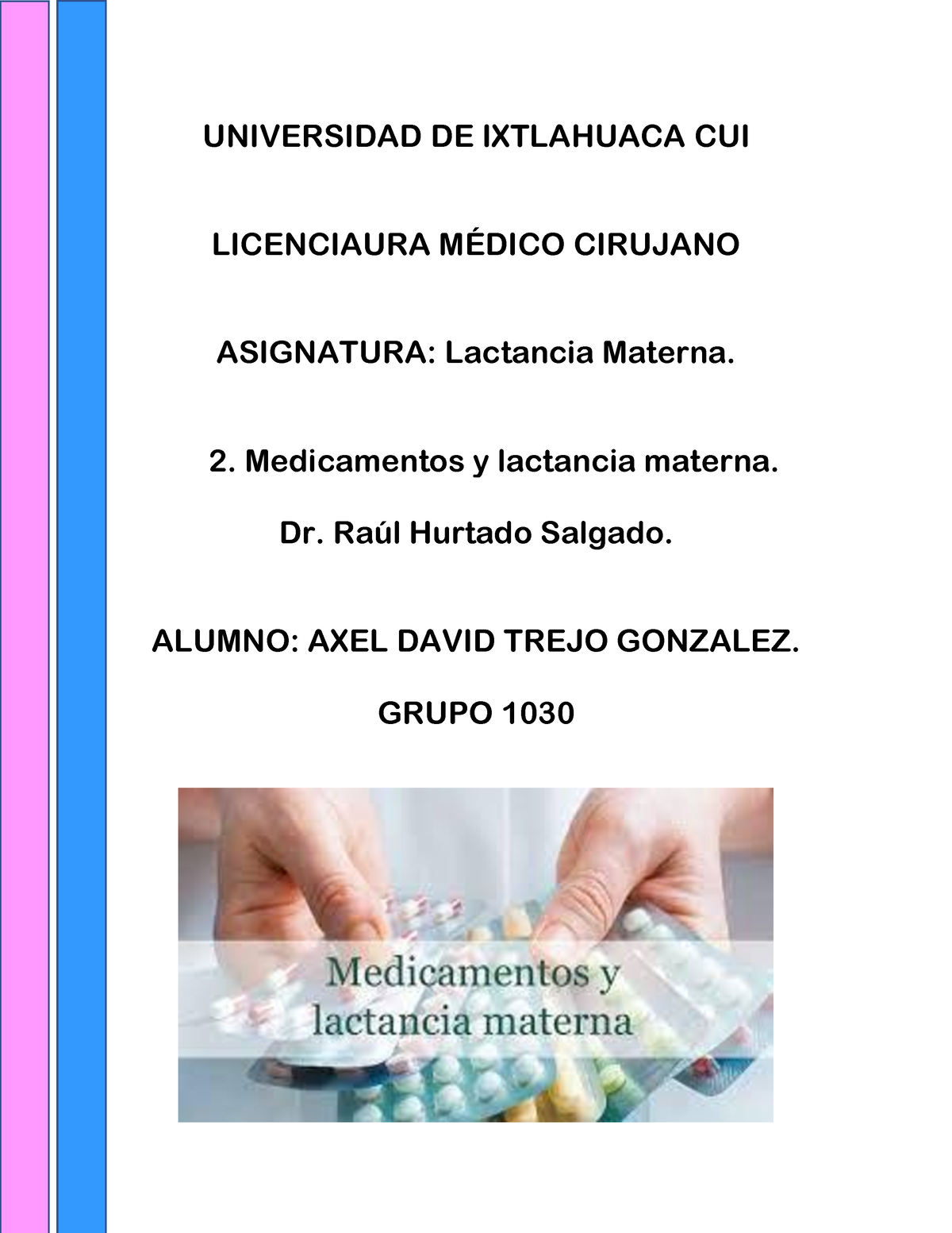 Medicamentos Y Lactancia Materna Universidad De Ixtlahuaca Cui Licenciaura M Cirujano Studocu