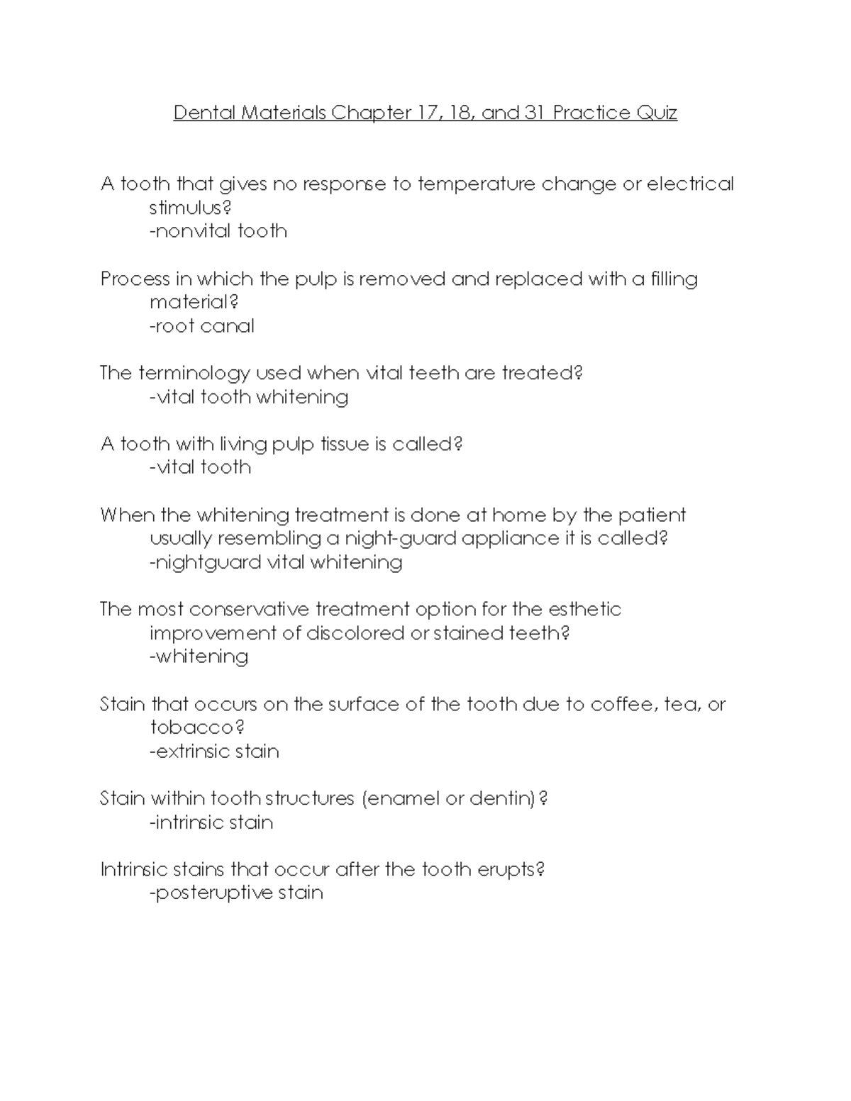 DM Chapters 17, 18, and 31 Practice Quiz Dental Materials Chapter 17