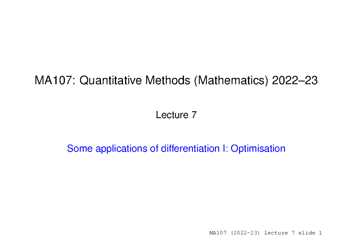 Lect - MA107: Quantitative Methods (Mathematics) 2022– Lecture 7 Some ...