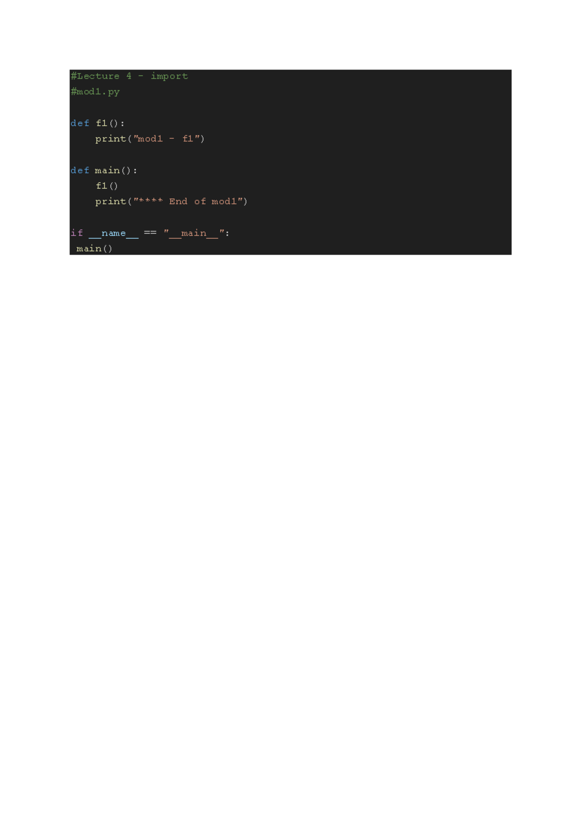 Mod1 - Mod1 - CSIT121 - #Lecture 4 - import #mod1 def f1(): print(