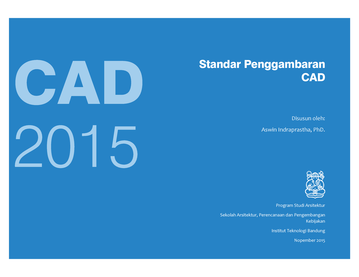 Standar-CAD-2015 - Standar Manual Cad - Disusun Oleh: Aswin ...