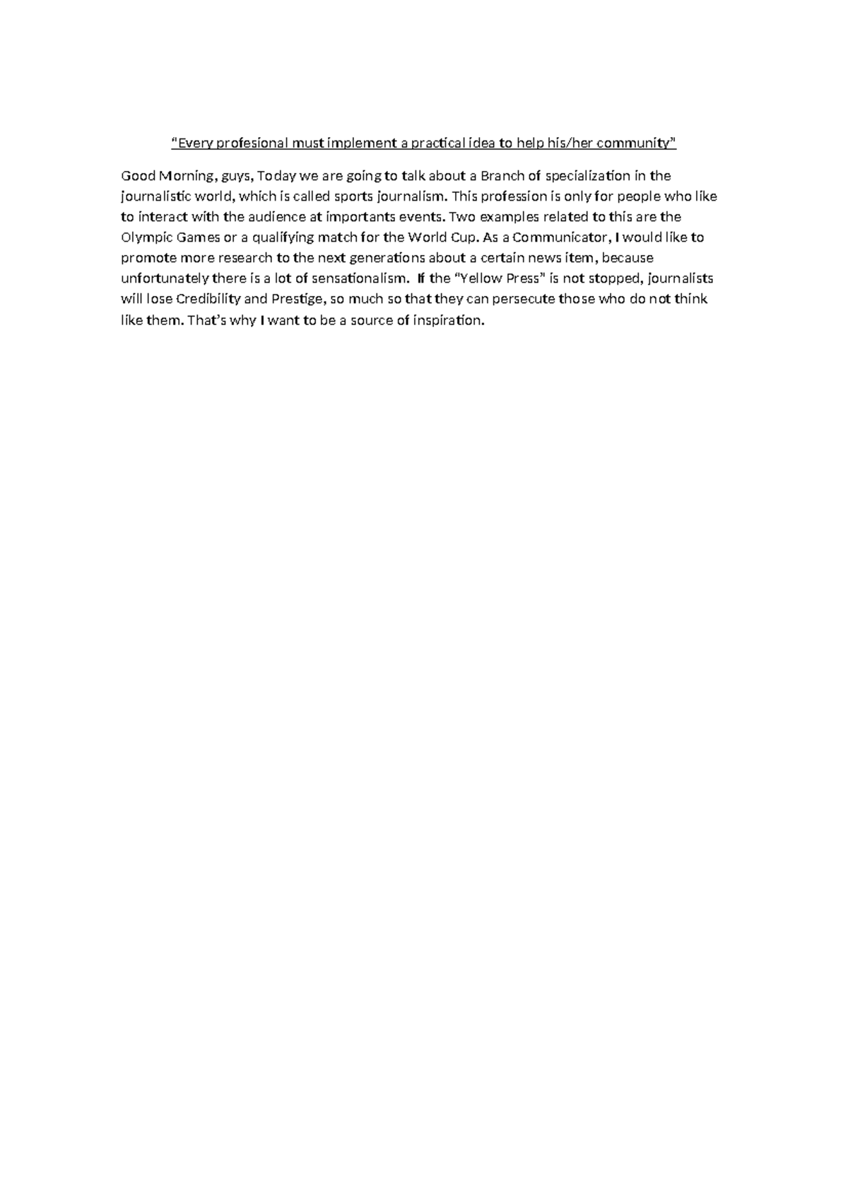 FInal Writng- English IV - “Every profesional must implement a ...